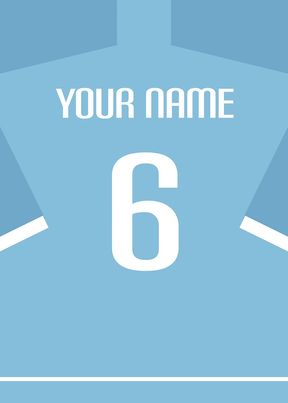 A personalised poster with a light blue background resembling a jersey, featuring a white number 6 and the text YOUR NAME.