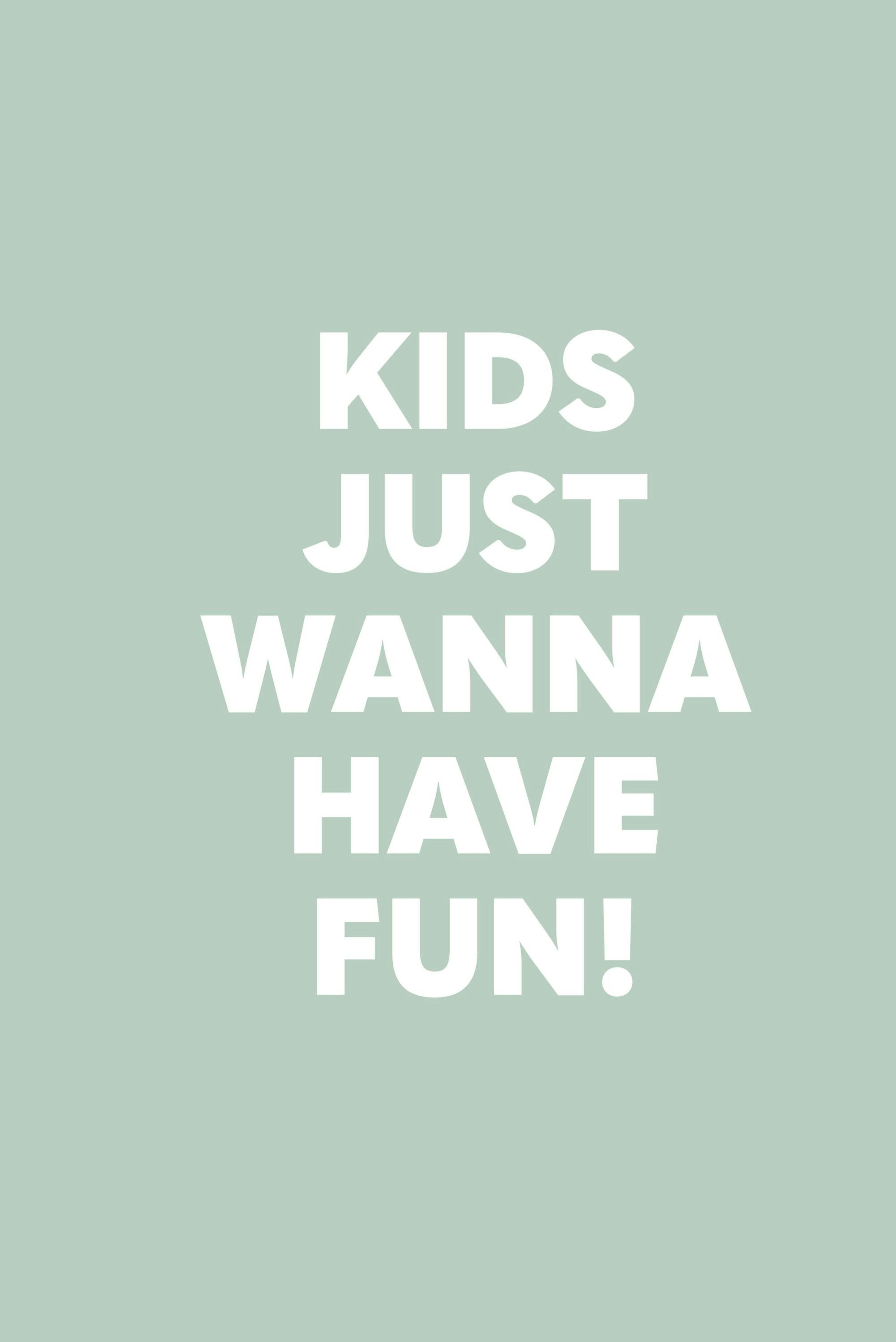 Kids Just Wanna Have Fun Poster thumbnail