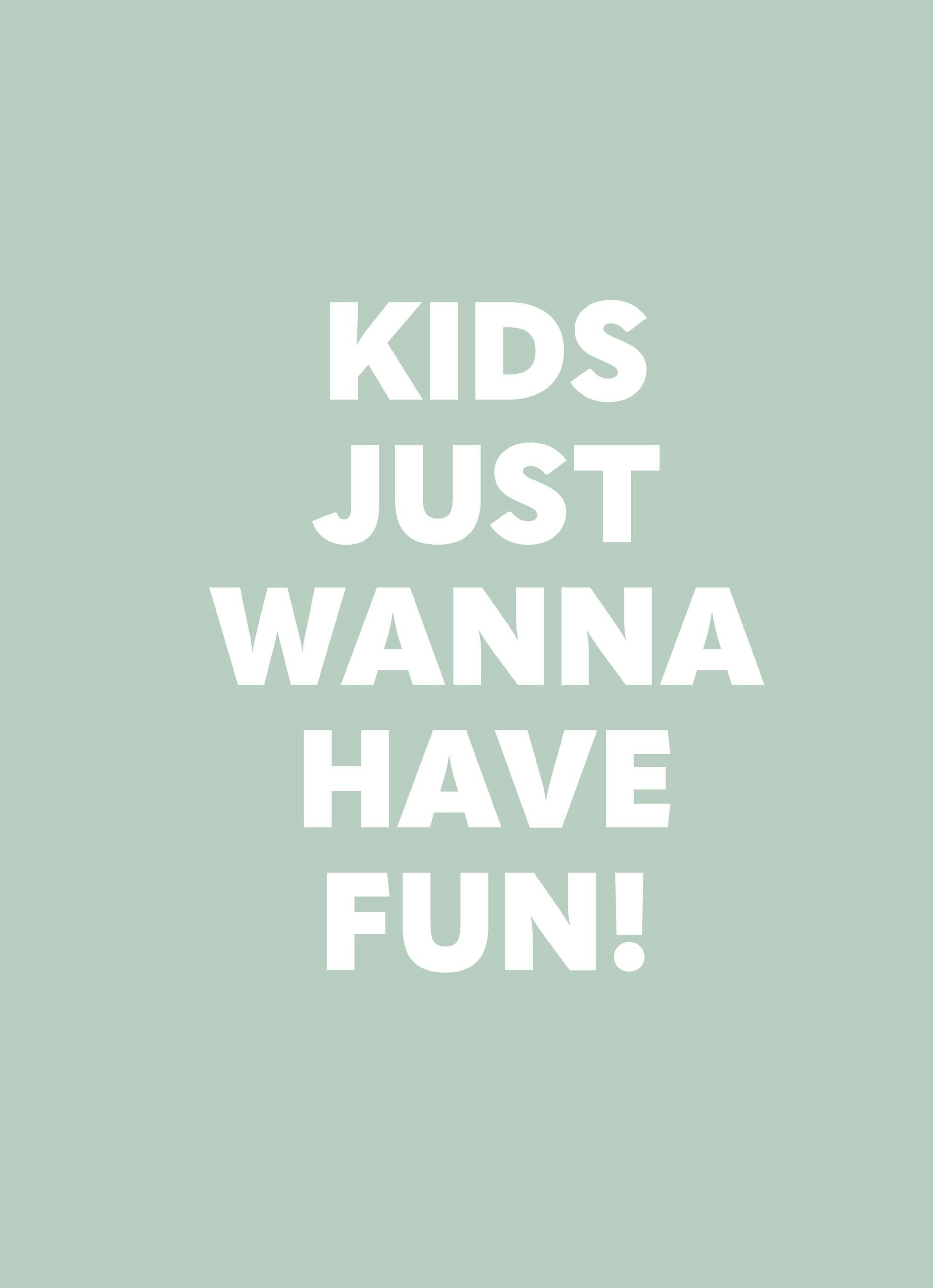 Kids Just Wanna Have Fun Poster thumbnail