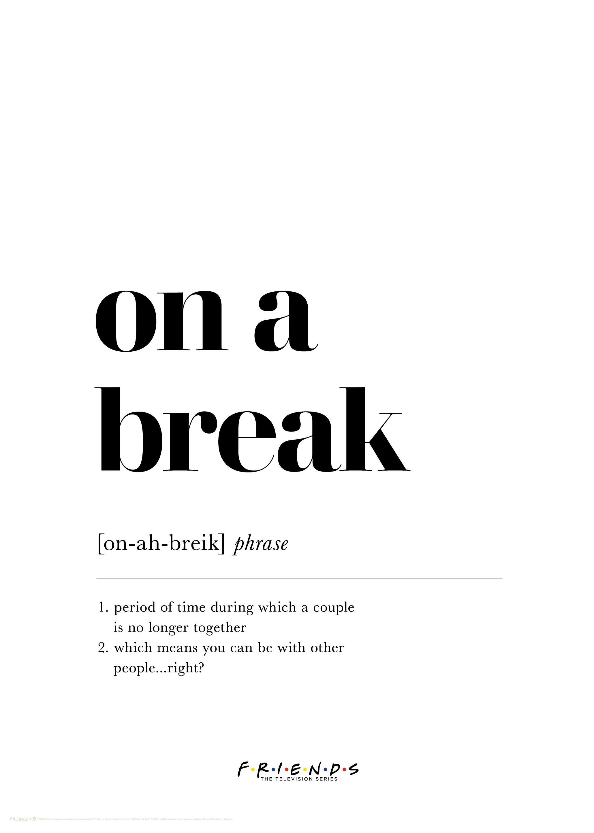 Friends™ - On a Break Definition Plakat (30x40 cm) - Poster Store