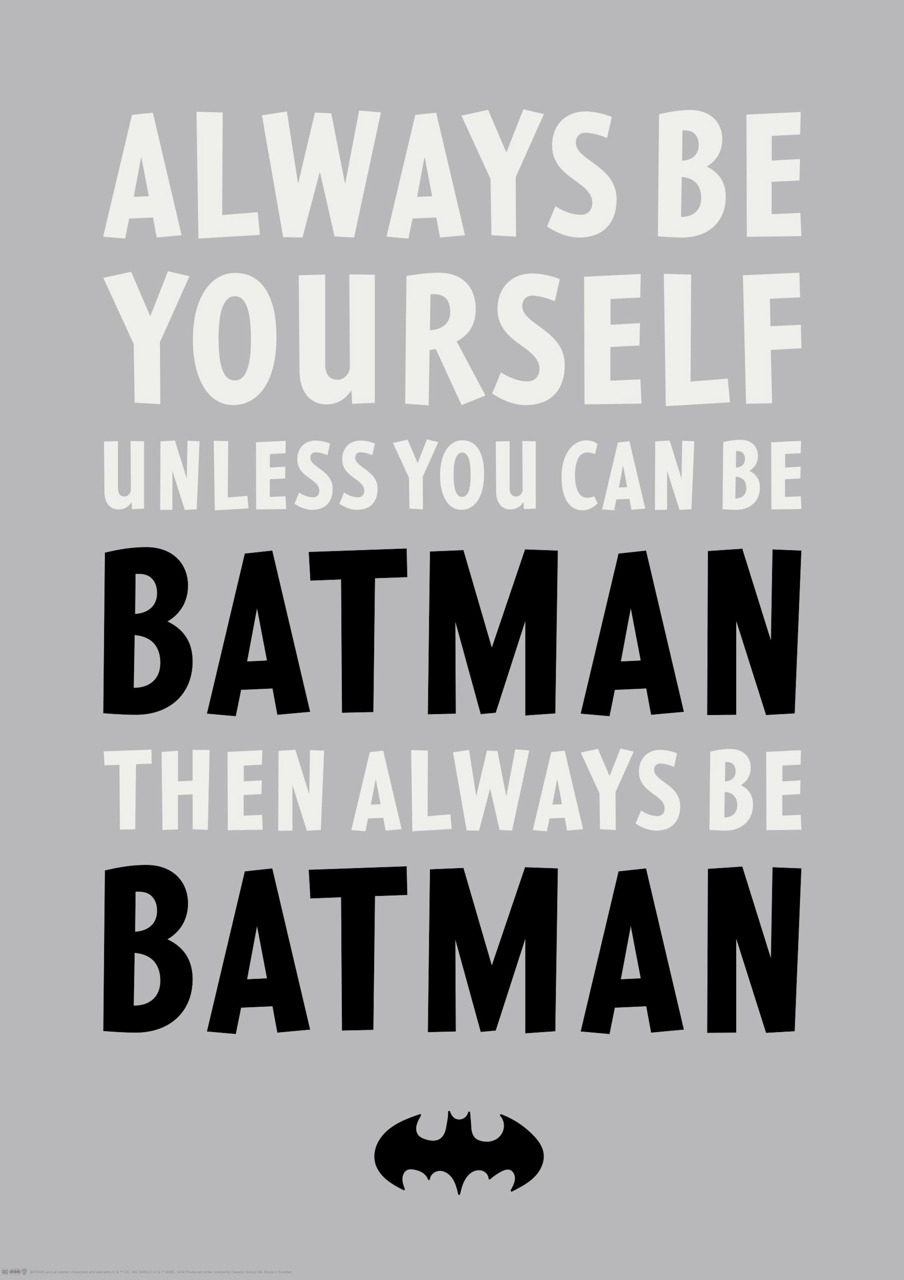 Batman™ - Always be Yourself Poster 0