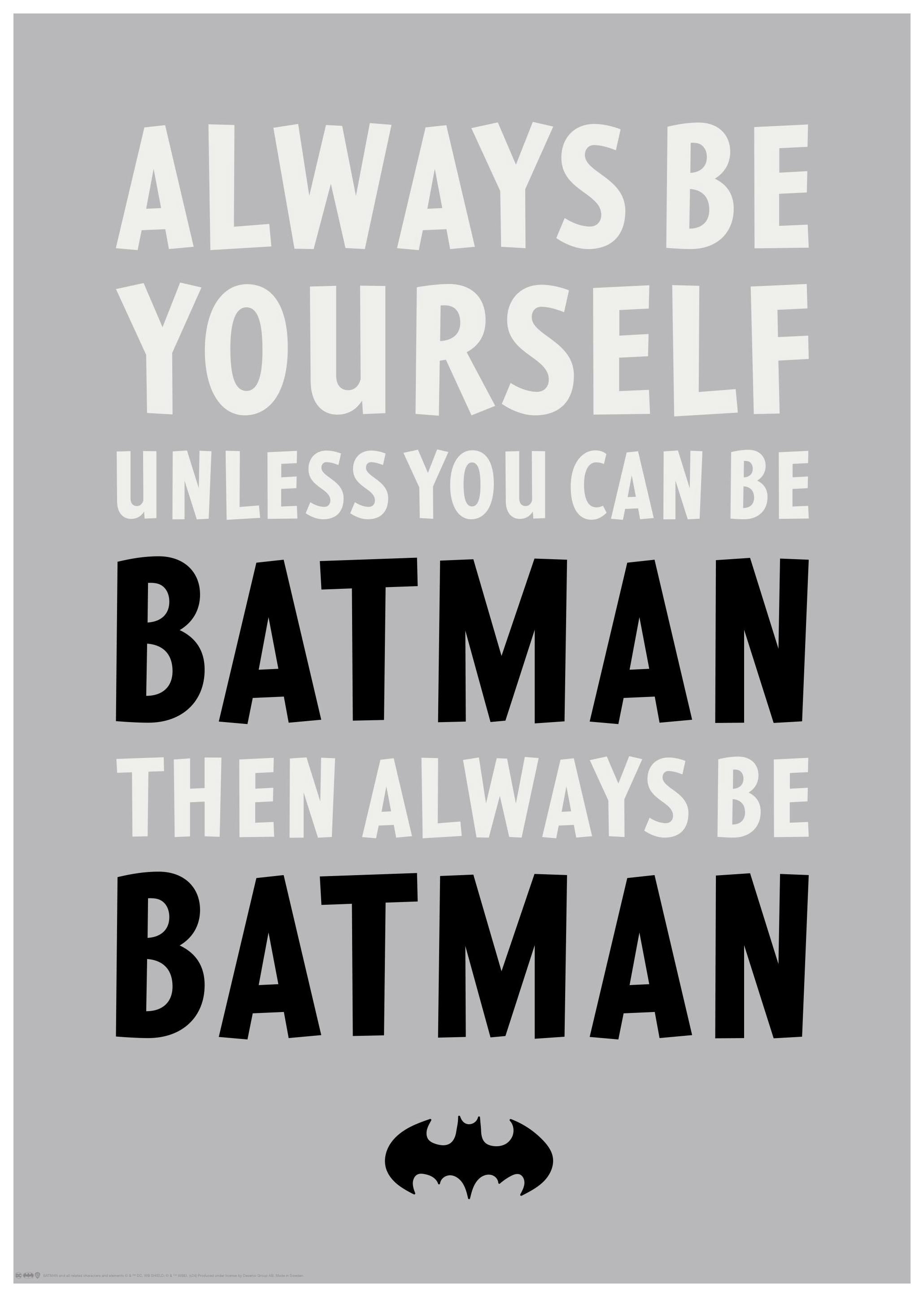 Batman™ - Always be Yourself Poster (30x40 cm) - Poster Store