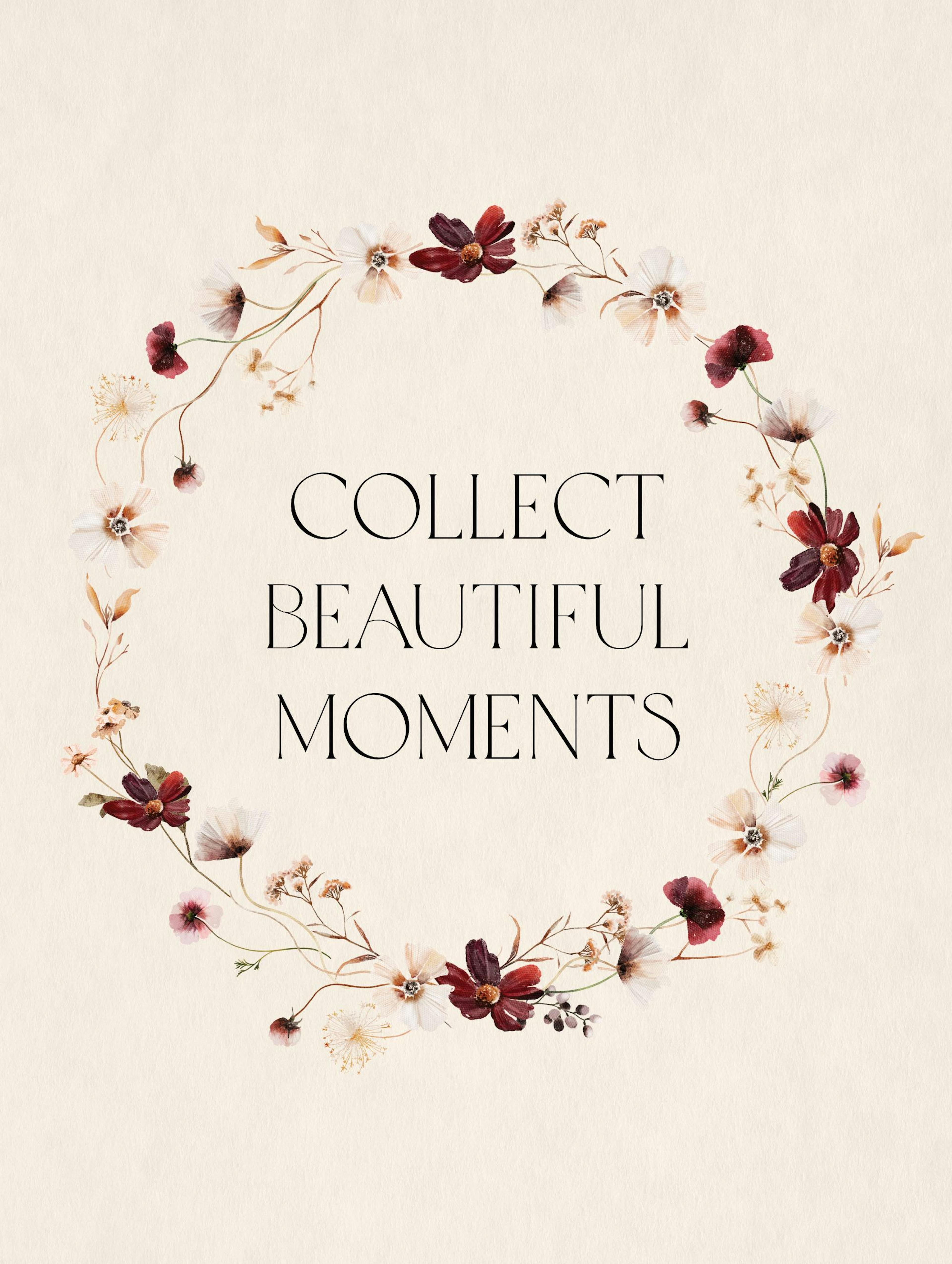 Collect Beautiful Moments Poster 0