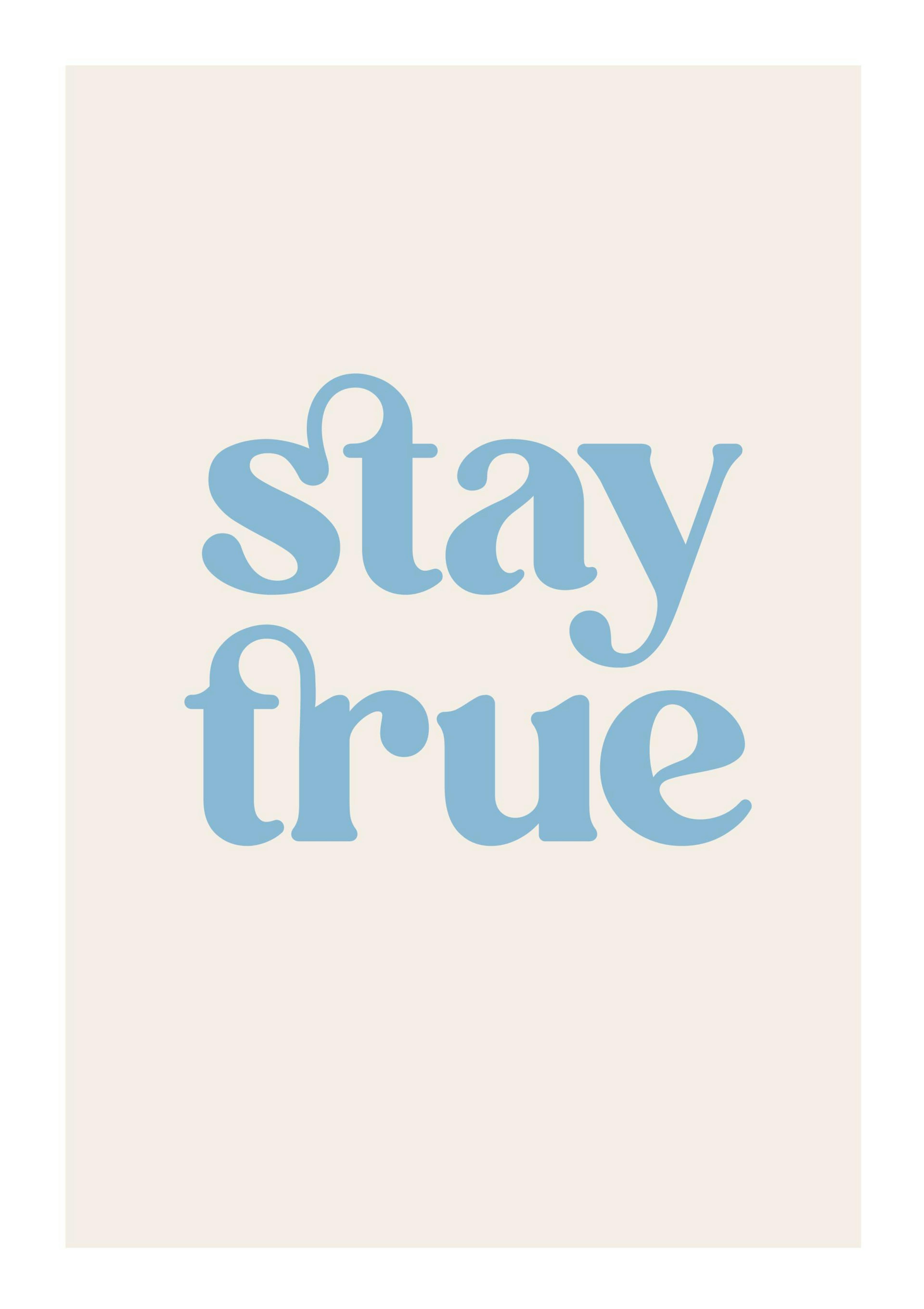 Stay True Poster 0