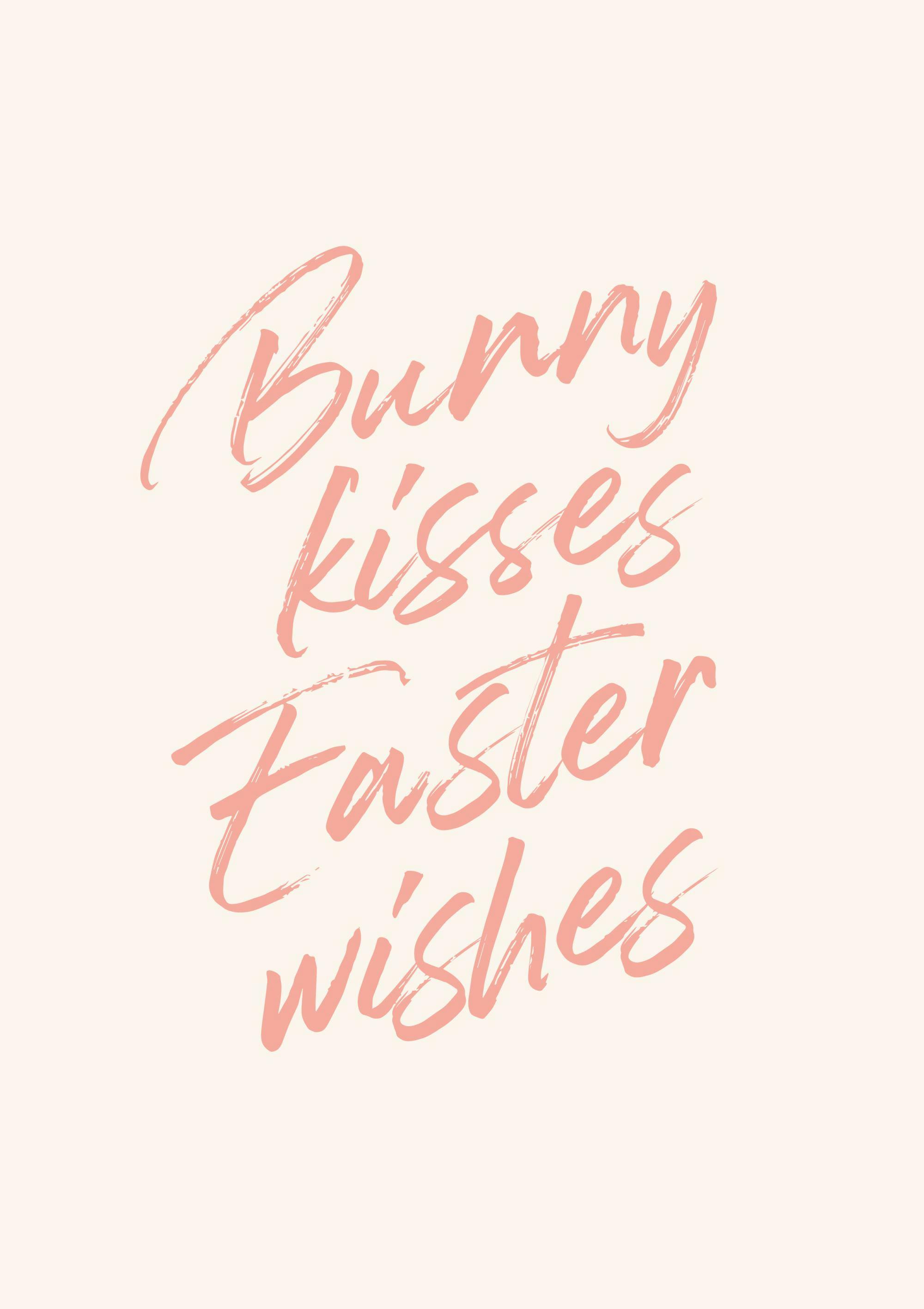 Póster de Pascua con la frase Bunny kisses Easter wishes en letras rosadas sobre un fondo beige claro.