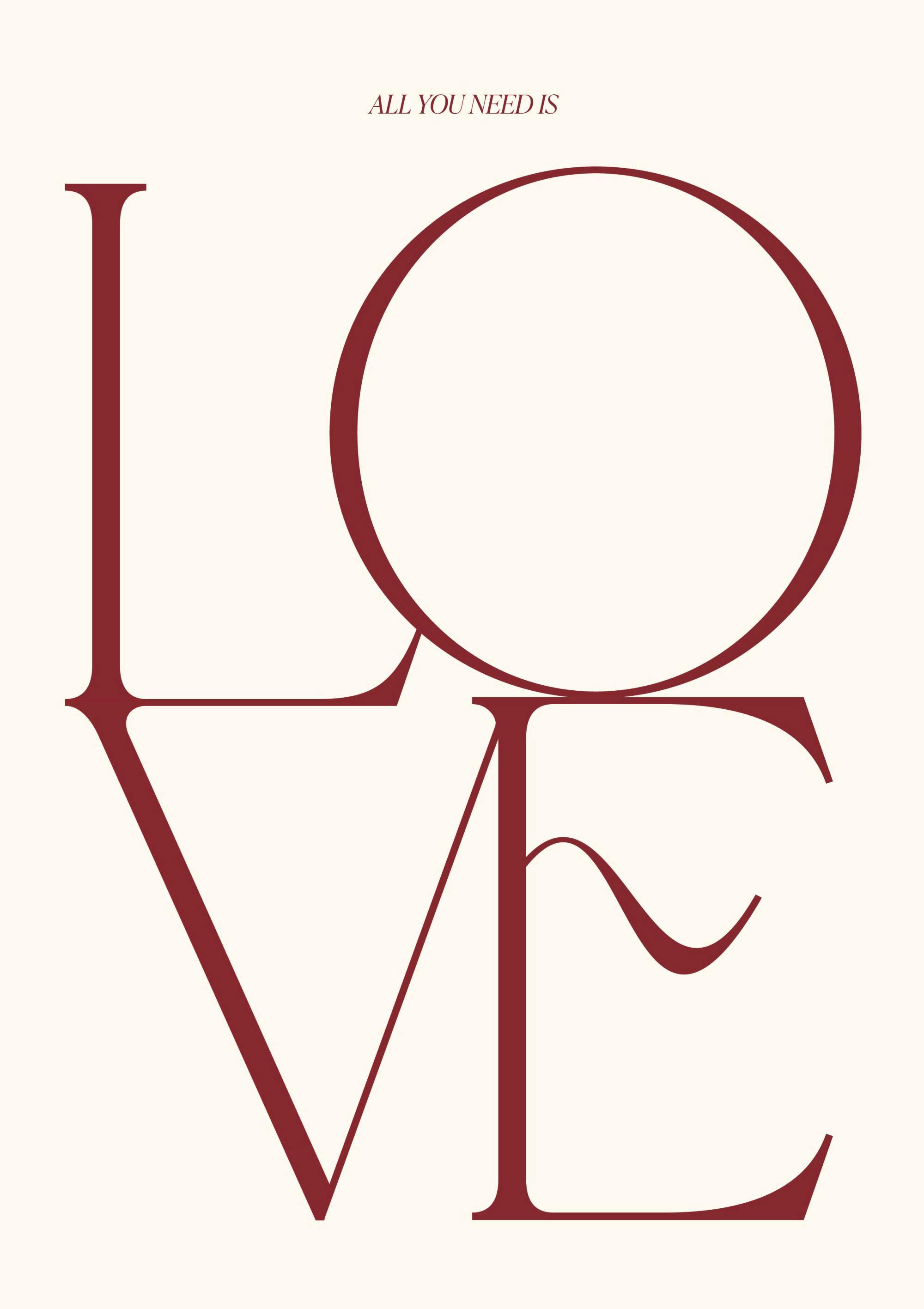Póster minimalista de la palabra LOVE en rojo oscuro sobre fondo blanco, con ALL YOU NEED IS encima.