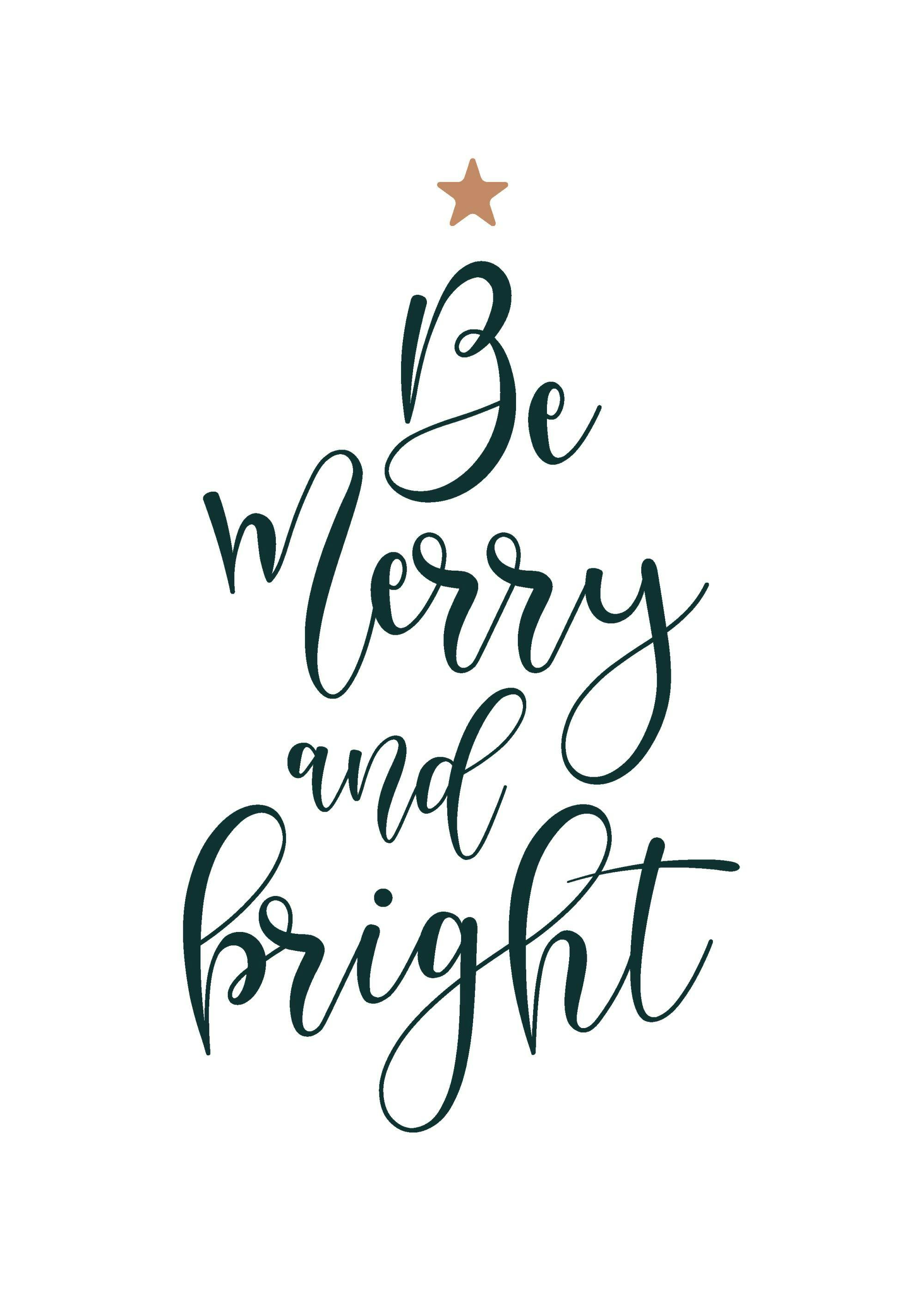 Plakát s nápisem Be Merry and Bright v tmavě zeleném kaligrafickém písmu, nahoře je hnědá hvězda.