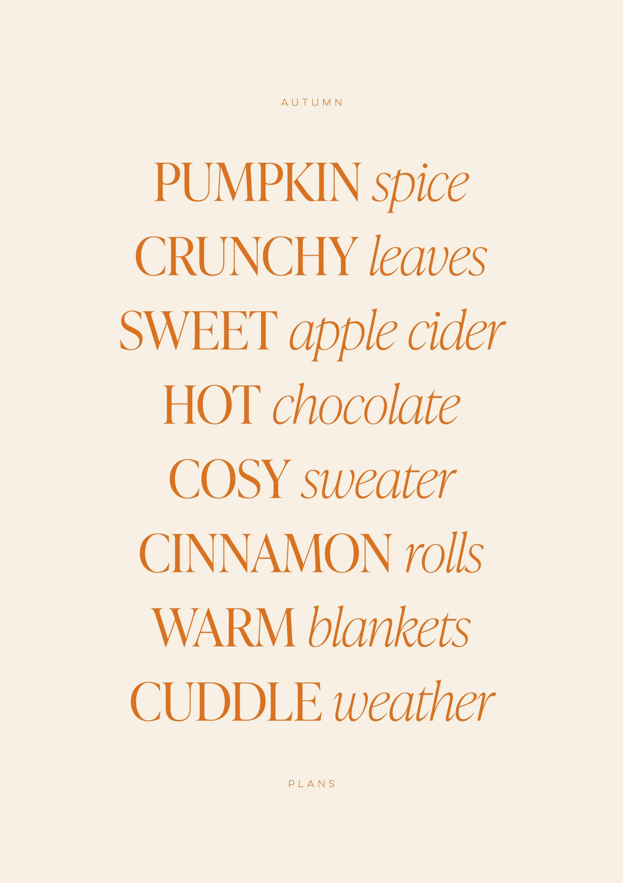 Een poster met herfstige woorden zoals PUMPKIN spice, CRUNCHY leaves en HOT chocolate in oranje letters op een crèmekleurige ach