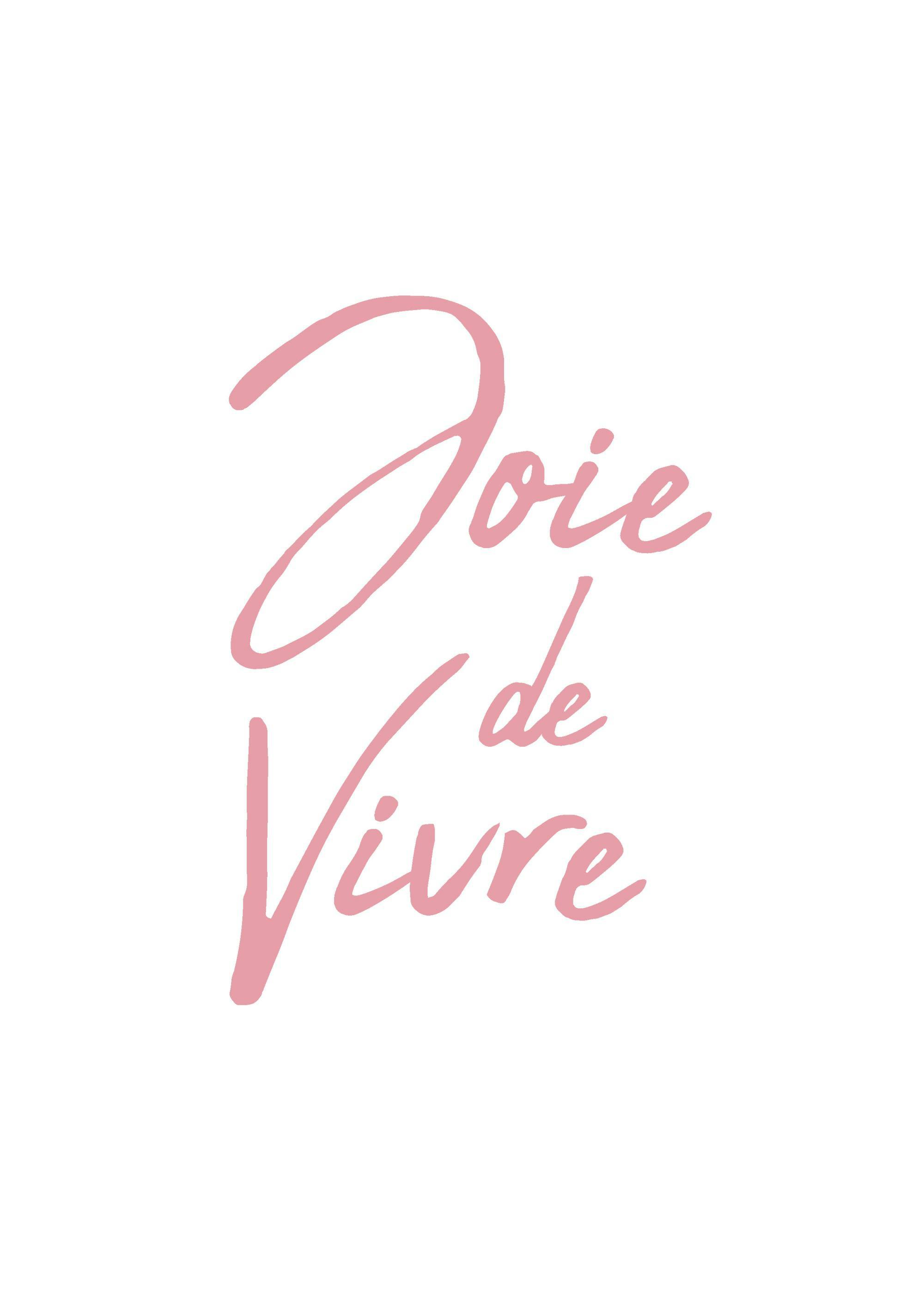 A poster featuring the French phrase Joie de Vivre in a flowing pink script on a white background.