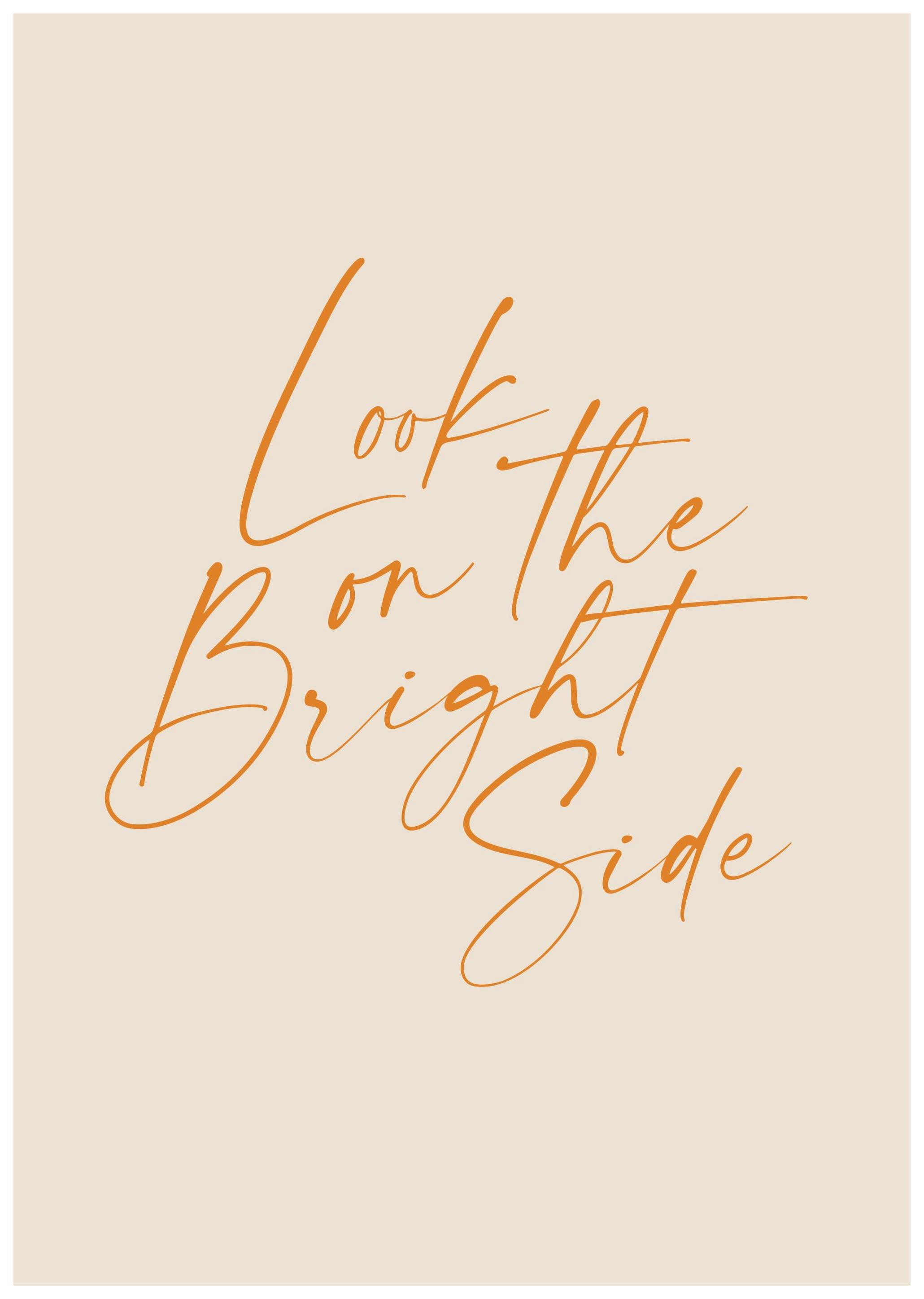 Look on the Bright Side Plakat (21x30 cm) - Poster Store