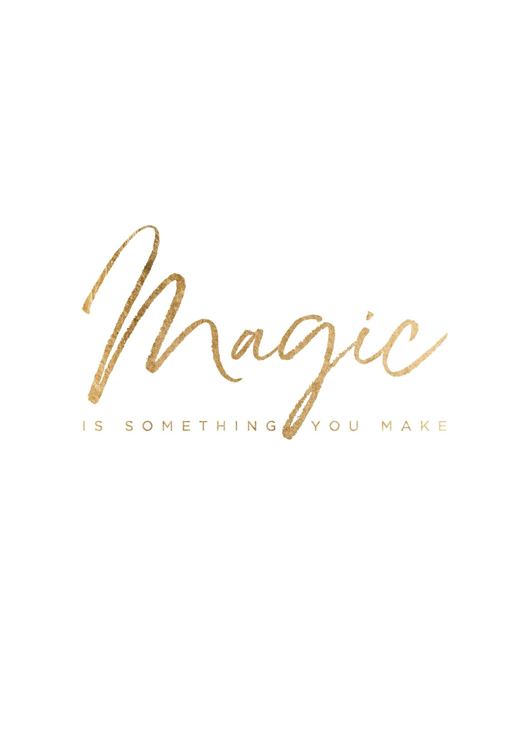 You Make Magic Poster (21x30 cm) - Poster Store
