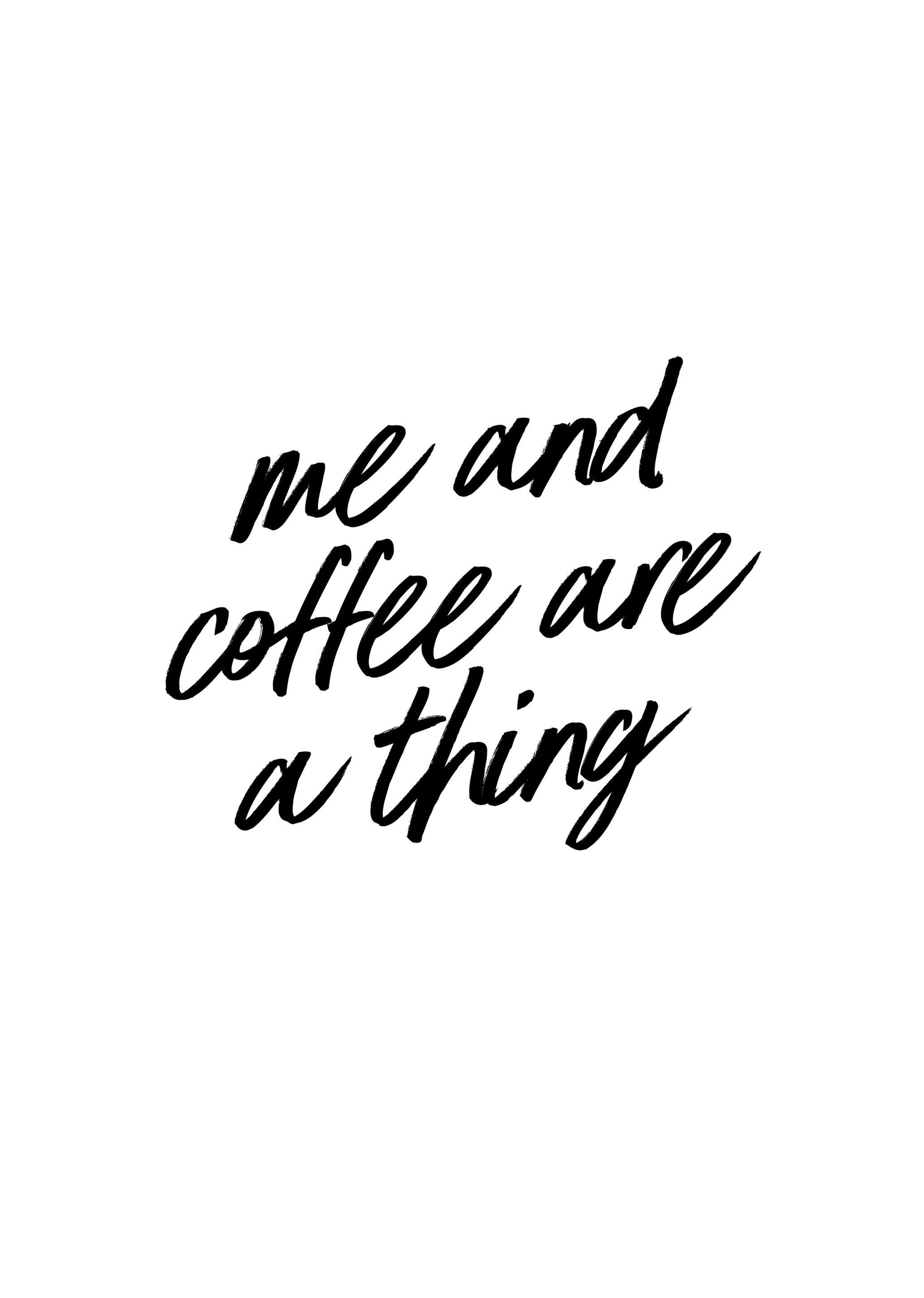 Prints Me and Coffee Poster (21x30 cm) - Poster Store