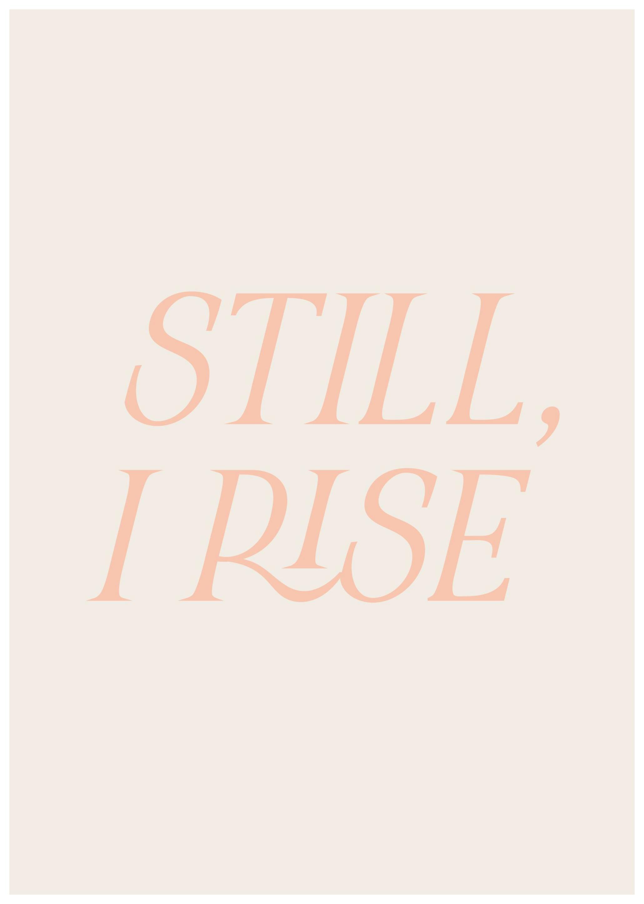 Still, I Rise Poster (21x30 cm) - Poster Store