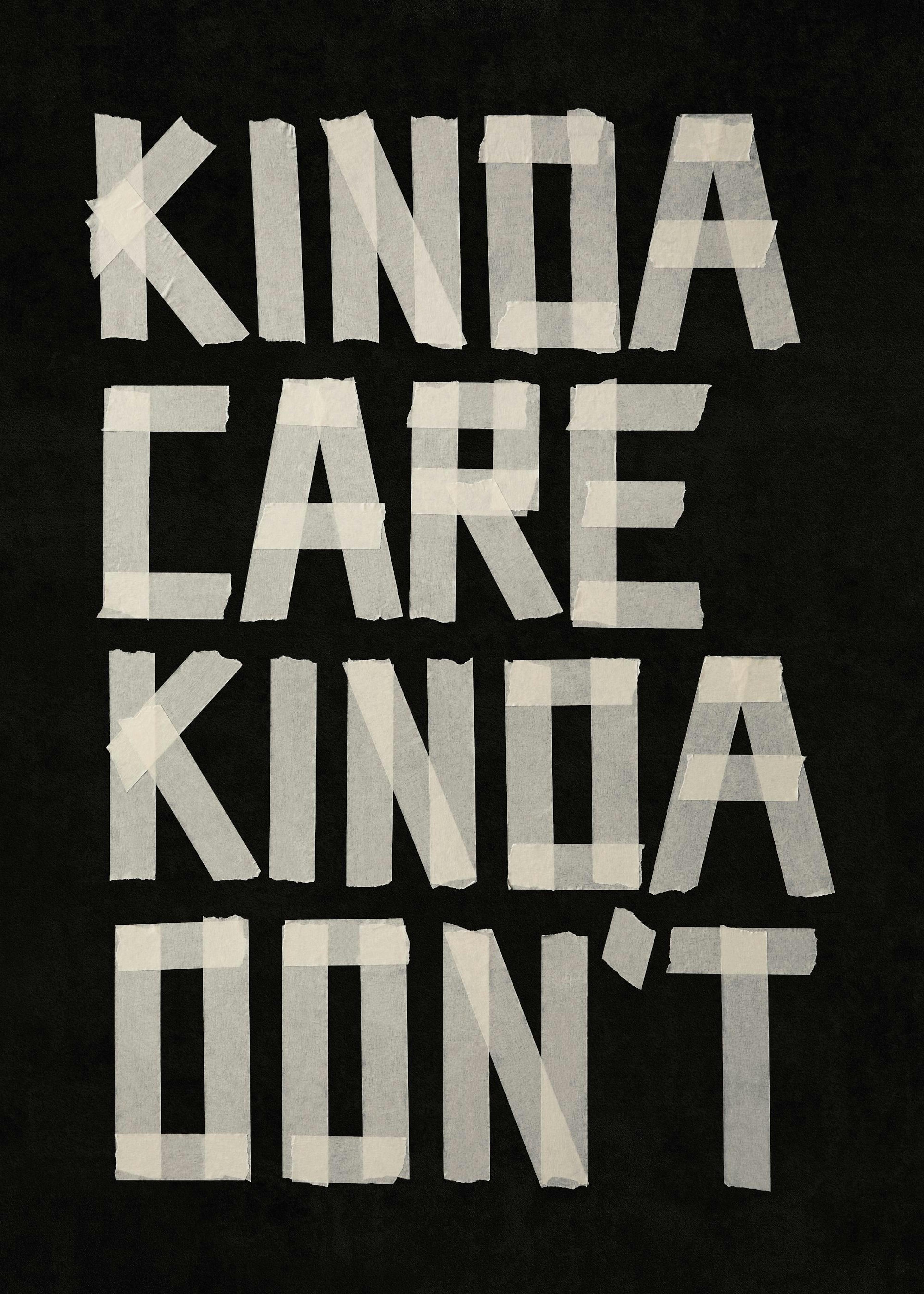 Kinda Care, Kinda Don't Plakát 0