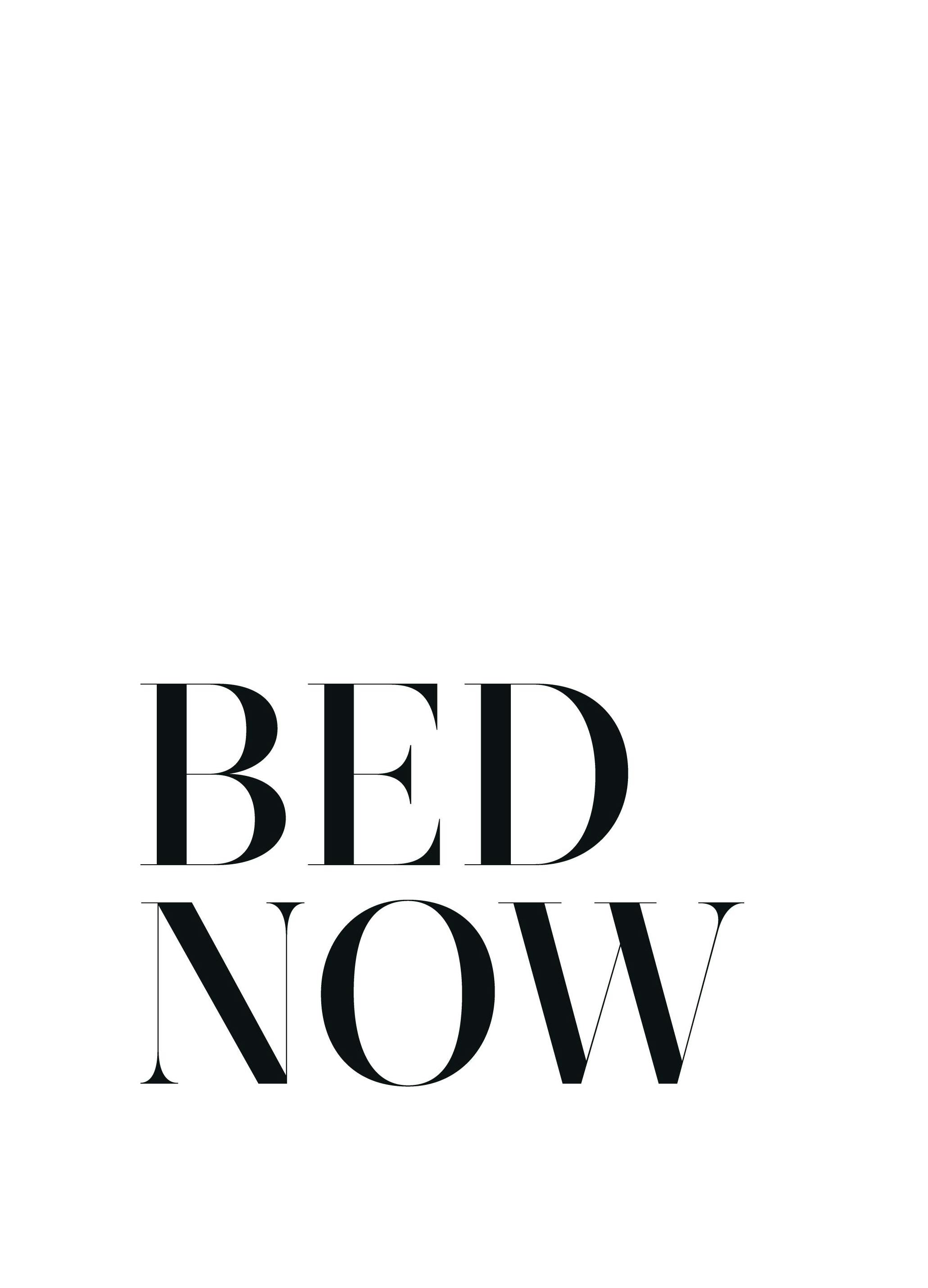 Bed. Now. Poster (21x30 cm) - Poster Store