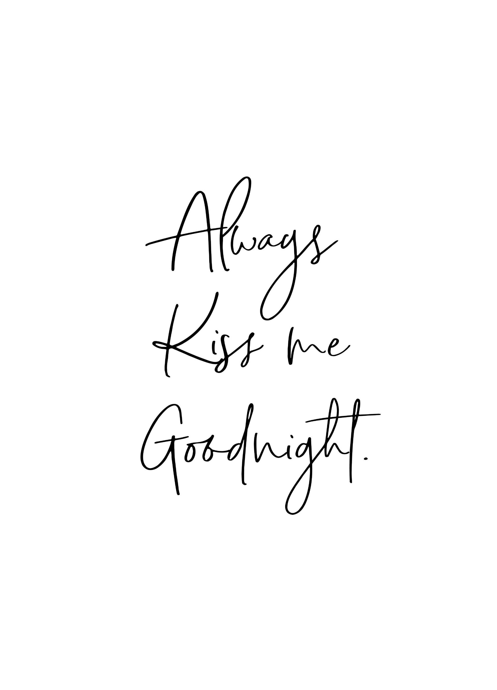 Always Kiss me Goodnight Poster (21x30 cm) - Poster Store