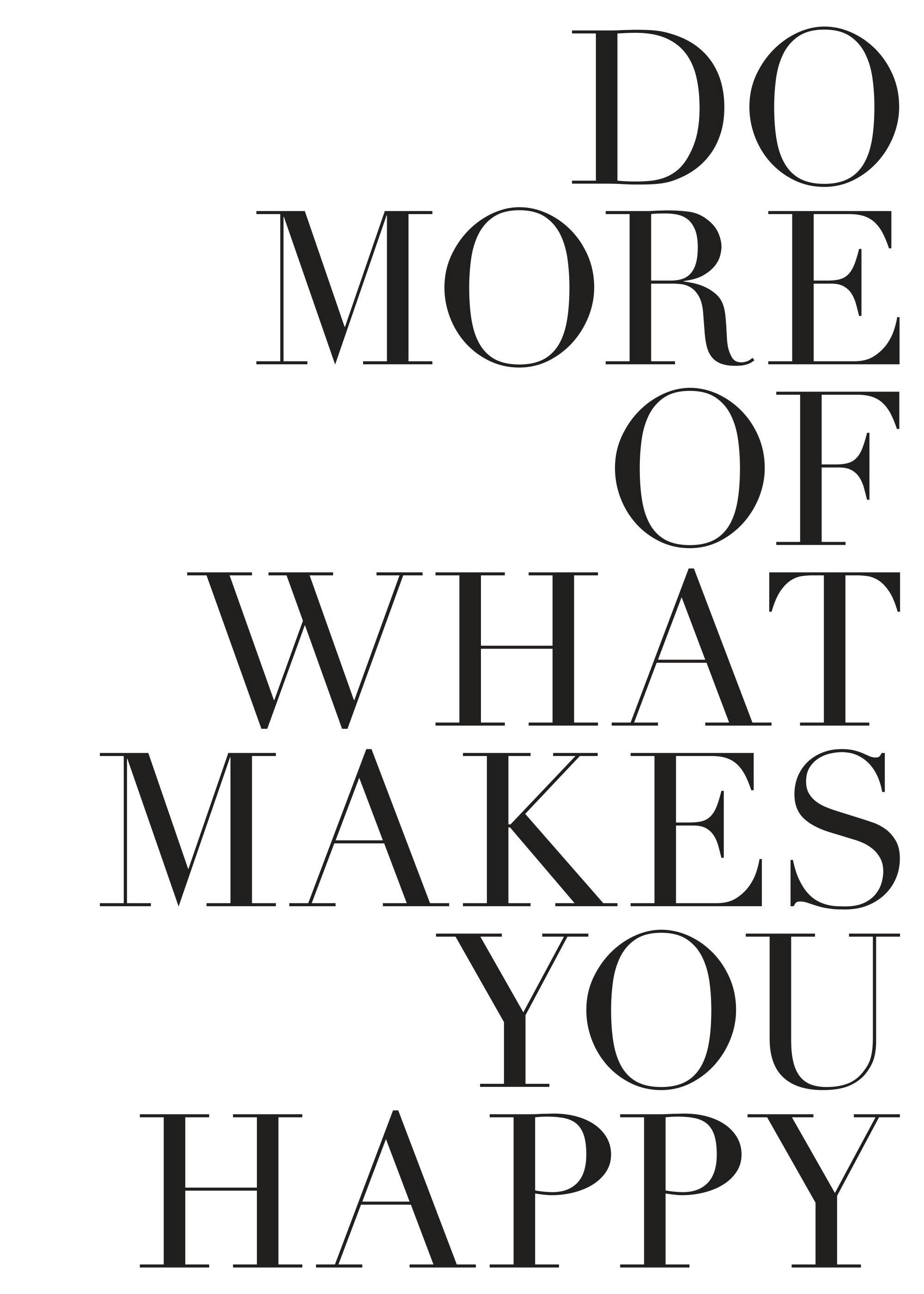Do More of What Makes You Happy Poster 0
