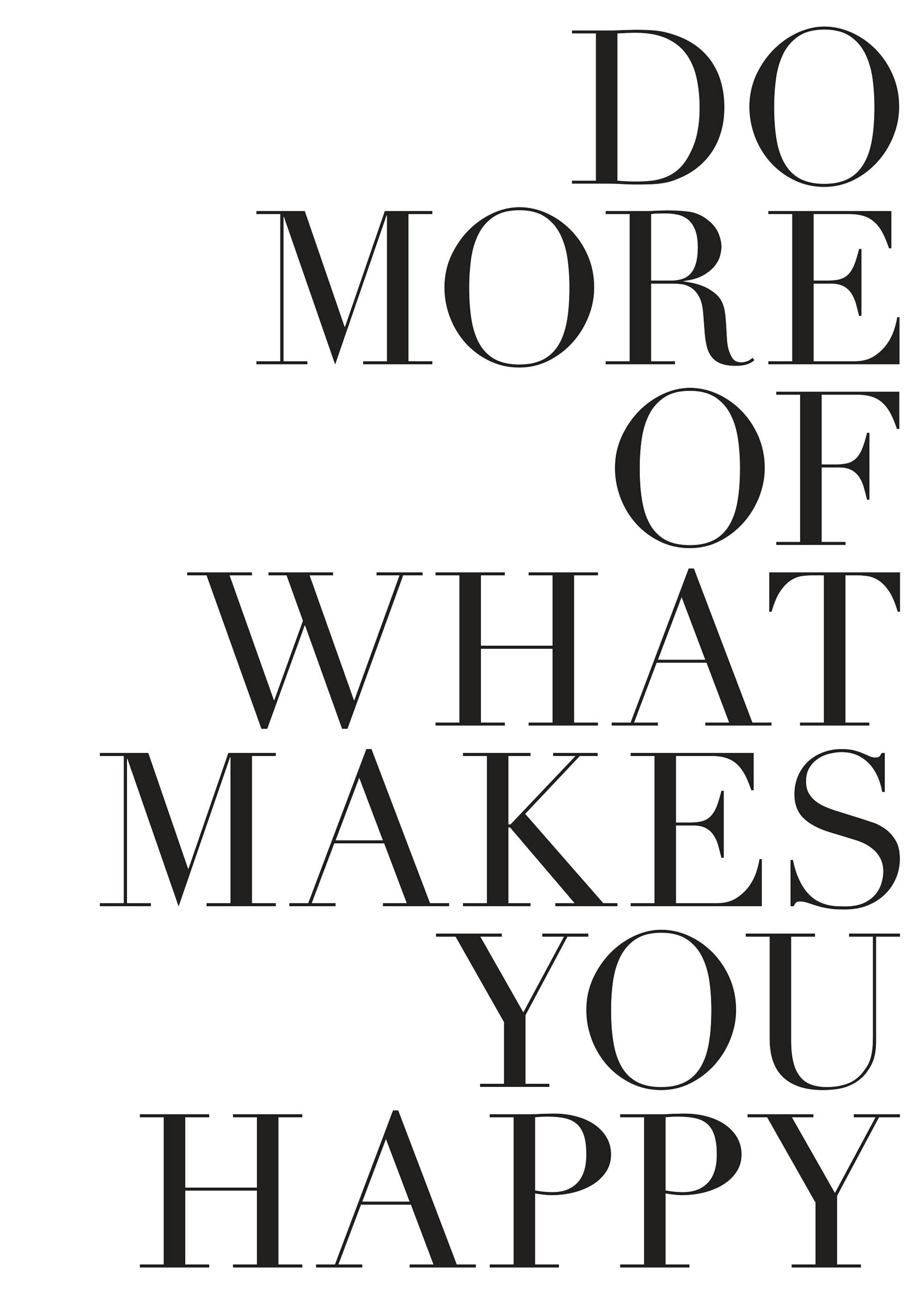 Do More of What Makes You Happy Poster 0