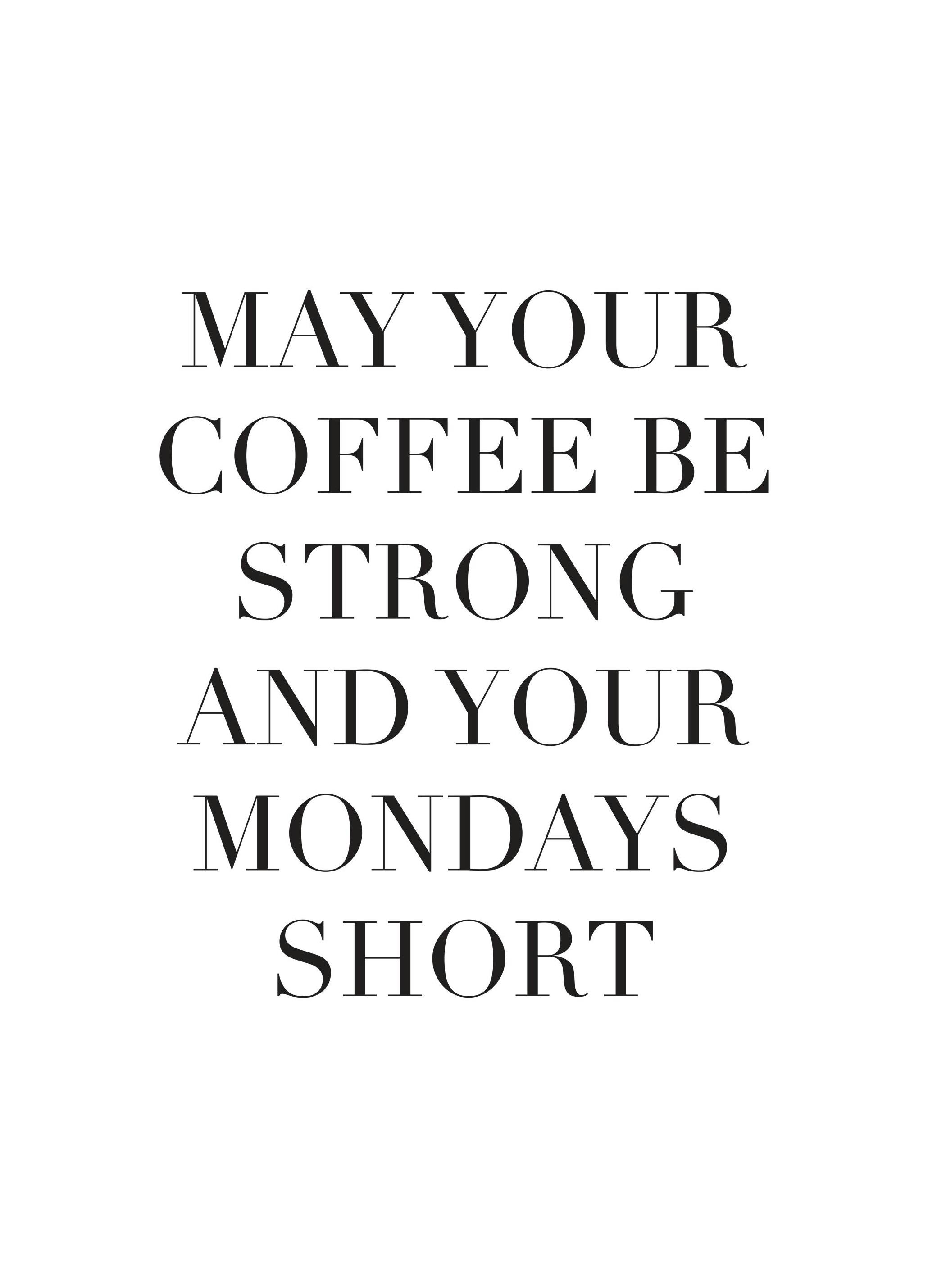 May Your Coffee Be Strong Poster (30x40 cm) - Poster Store