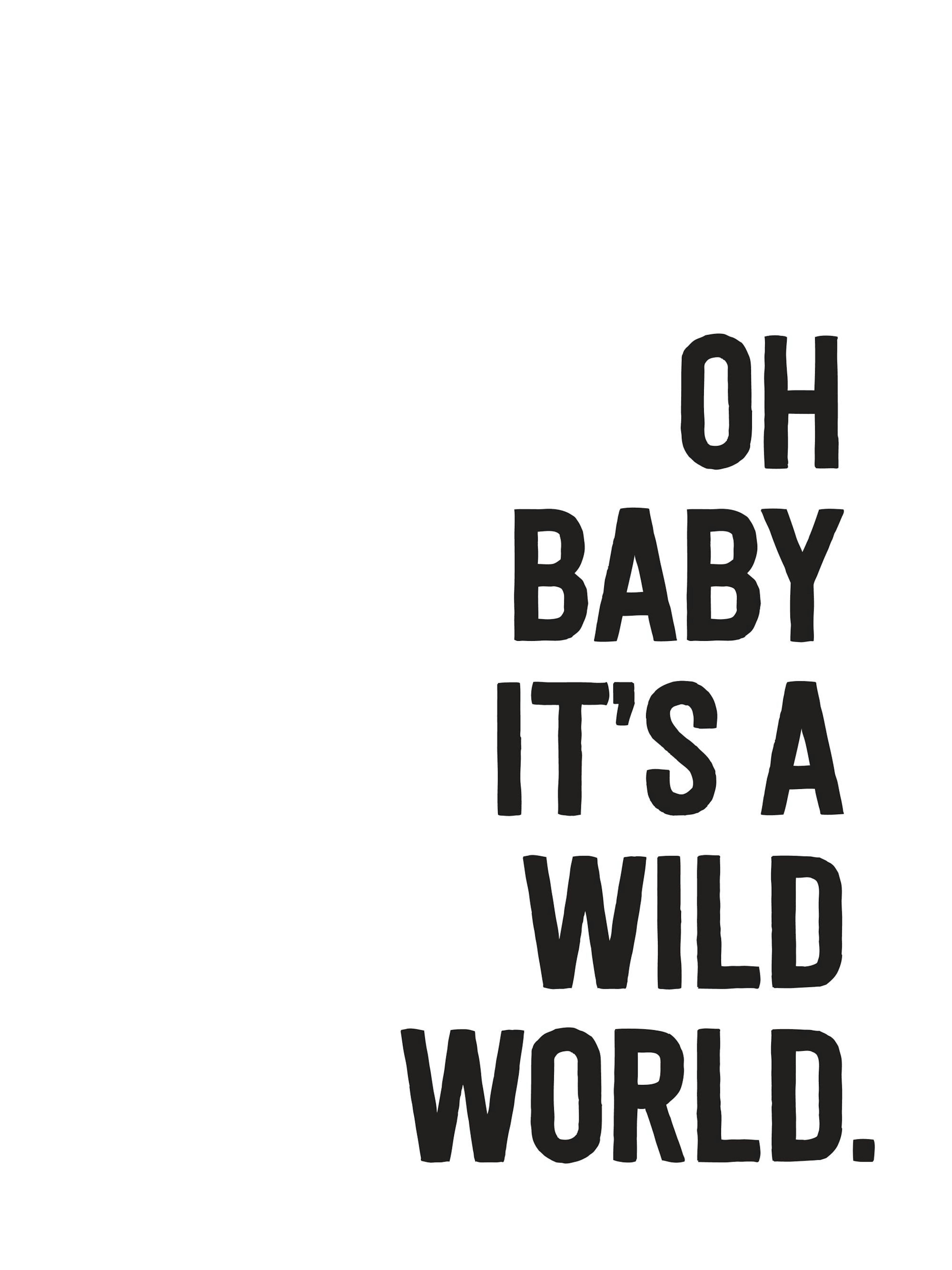 Oh baby it's a wild world Poster thumbnail