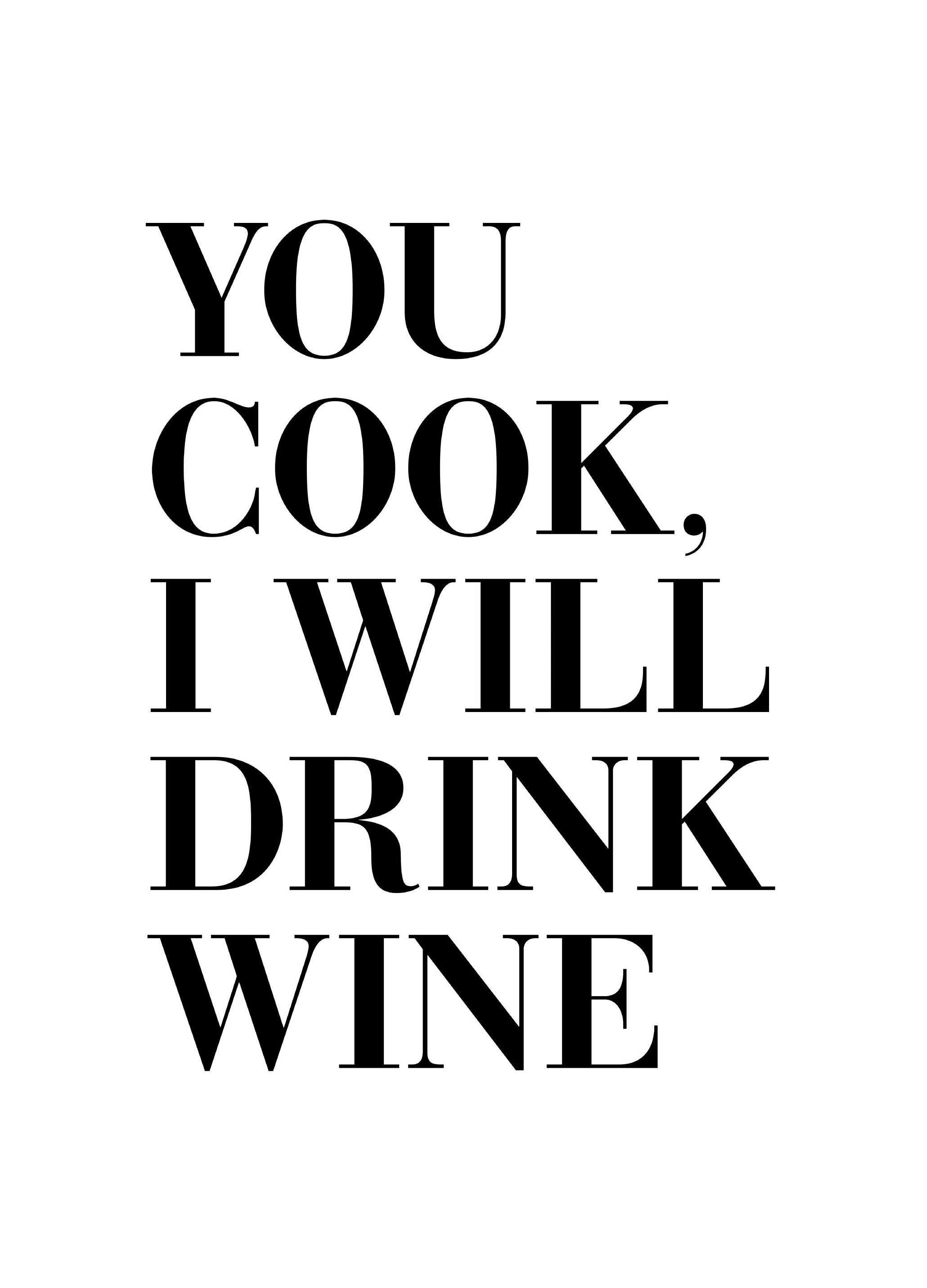 You Cook I will Drink Wine Poster (50x70 cm) - Poster Store
