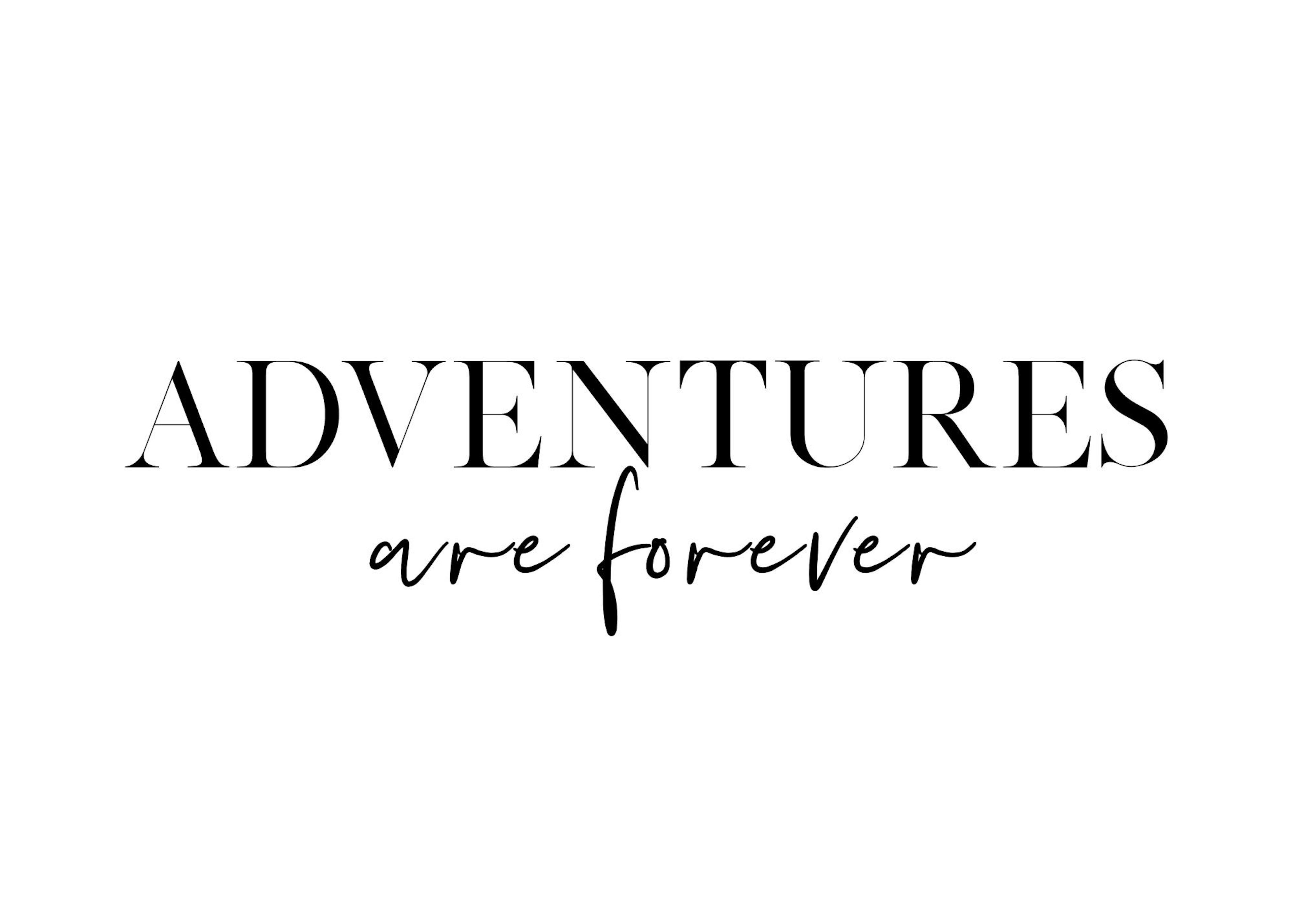 Adventures are Forever Poster 0