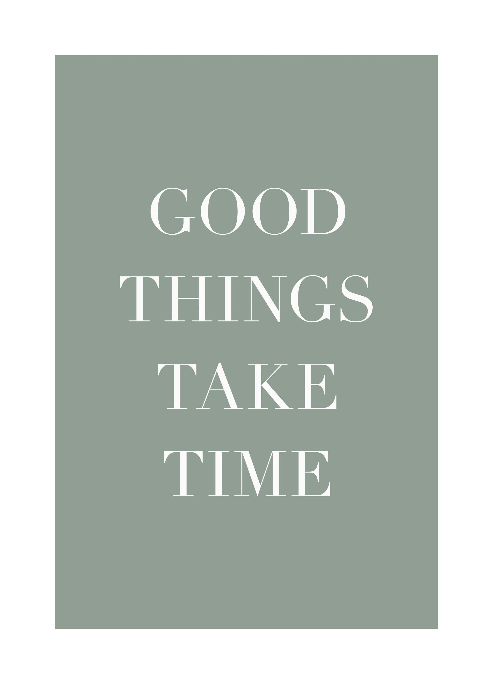 Good Things Take Time Poster (50x70 cm) - Poster Store