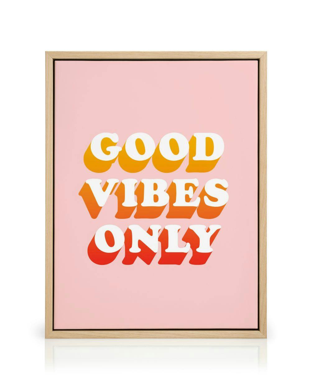 Toile rose avec le texte Good Vibes Only en blanc, orange et rouge ombré.