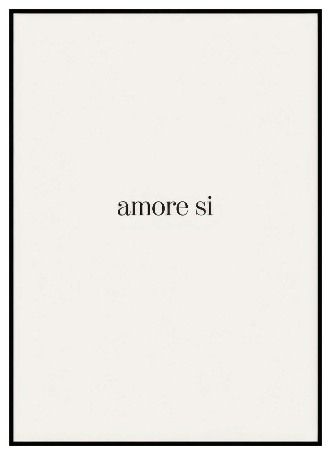 Amore Si Poster (21x30 cm) - Poster Store