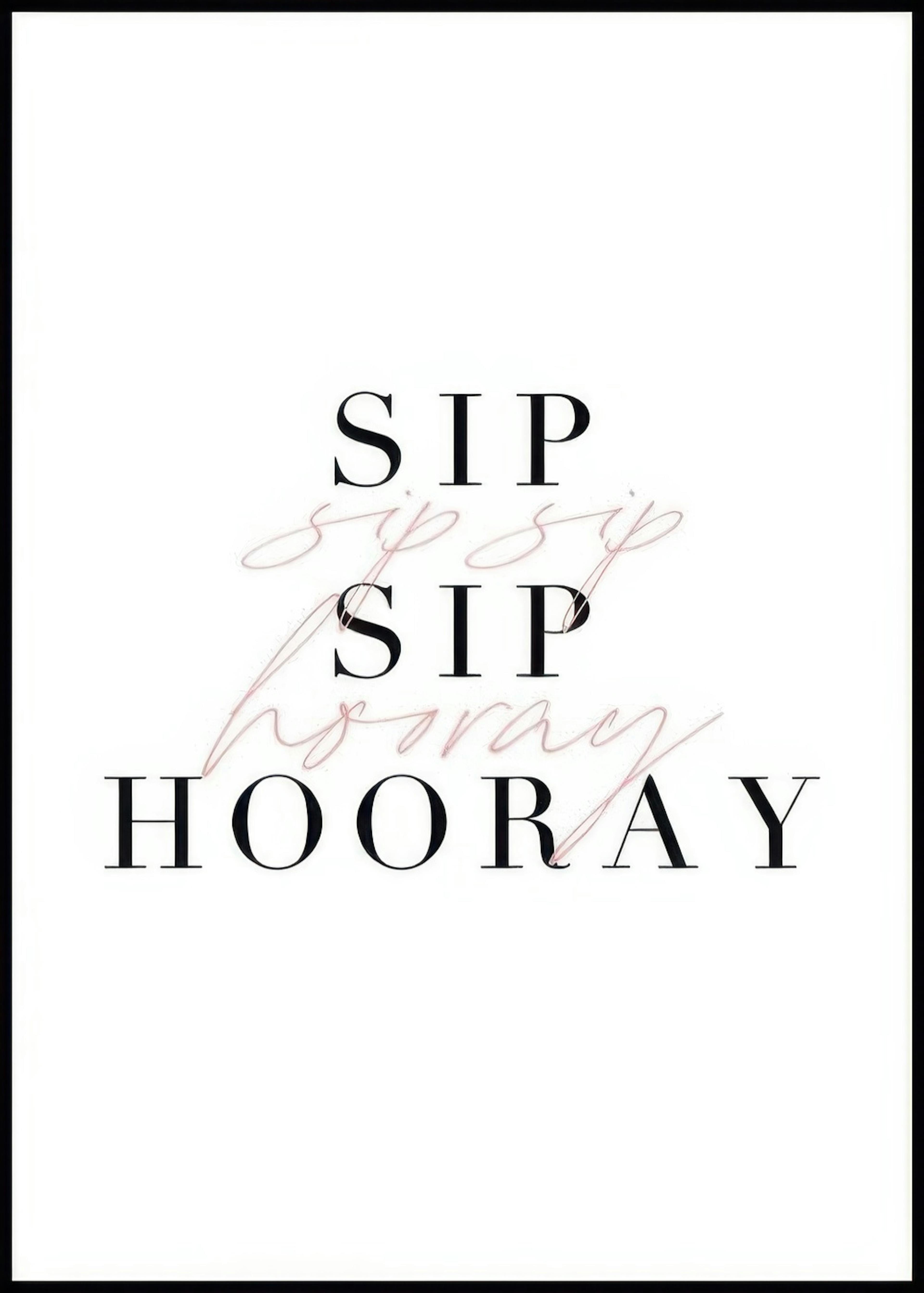Sip Sip Hooray Poster 0