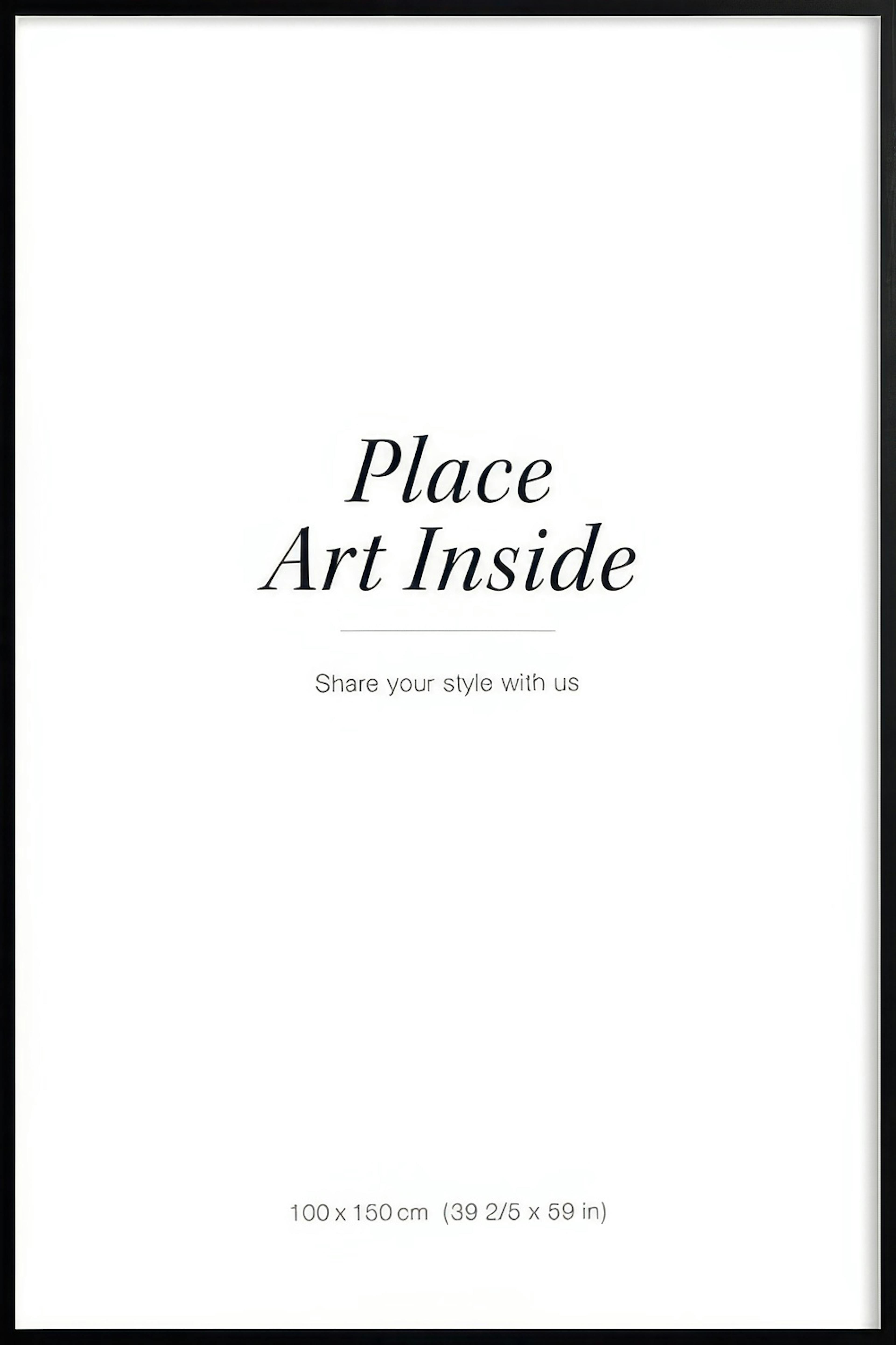 Bílý plakát s černým textem Place Art Inside a Share your style with us.