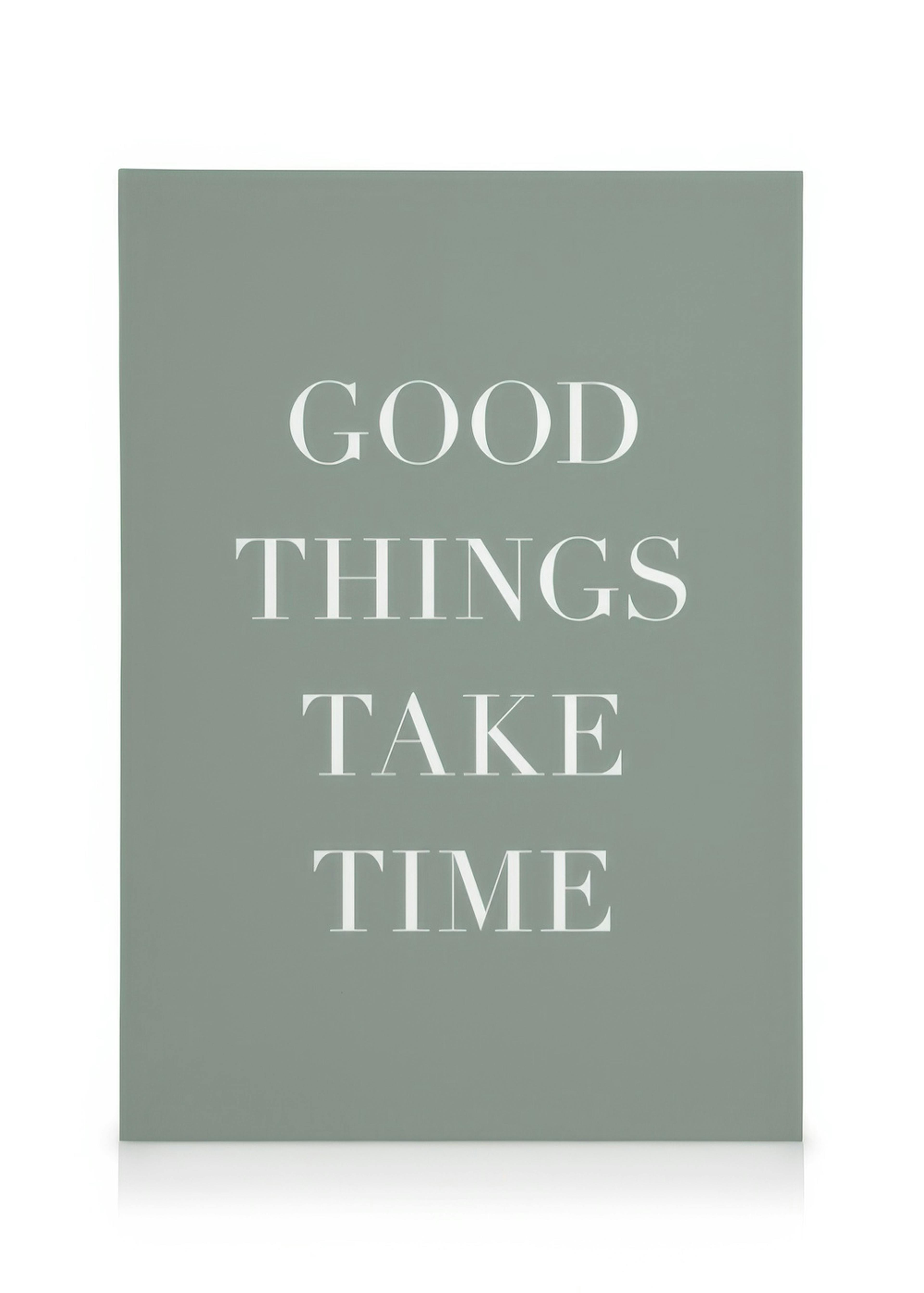 Good Things Take Time Stampa su tela 0