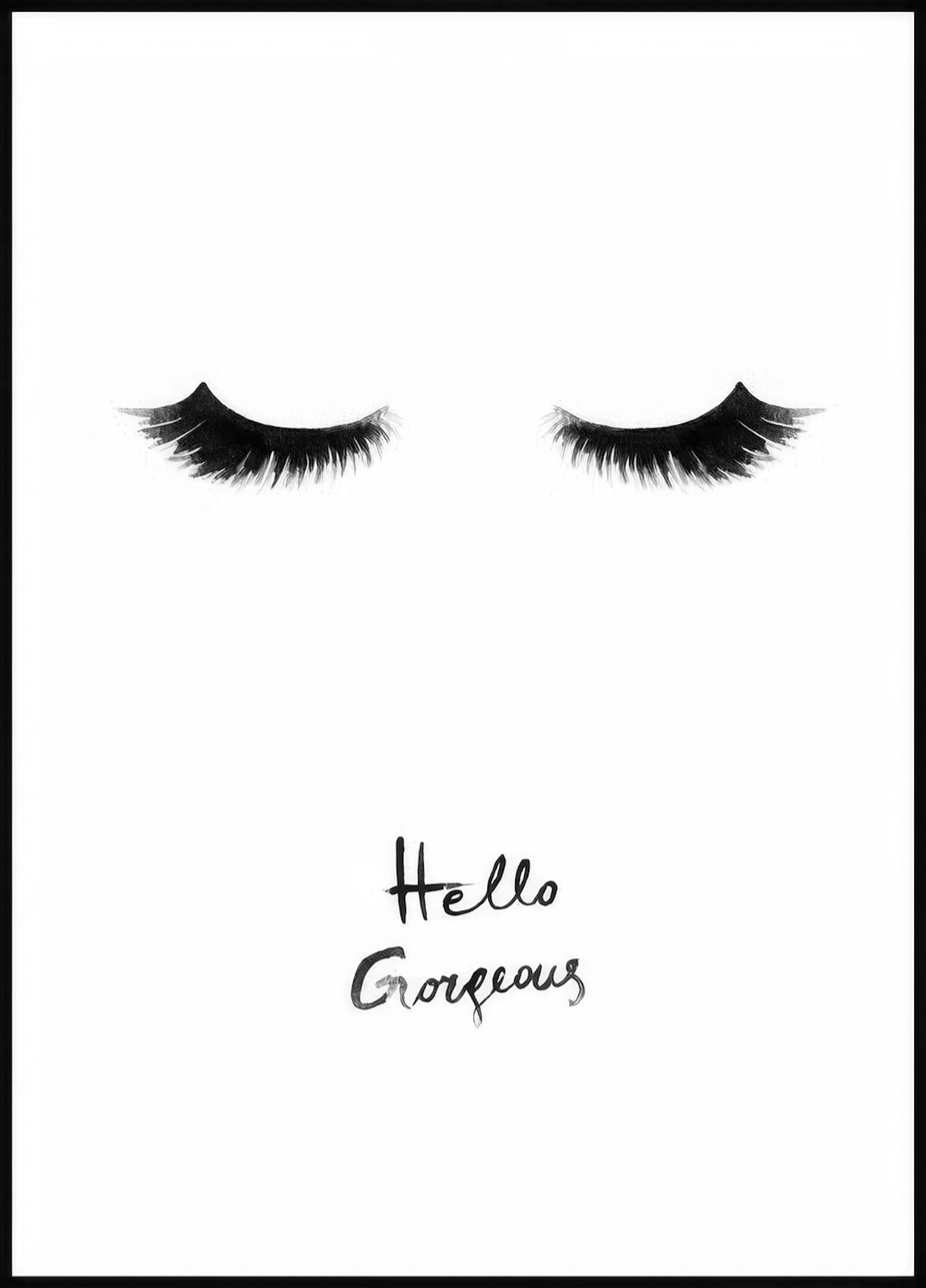 A poster featuring closed eyes with long black eyelashes and the handwritten phrase Hello Gorgeous below.