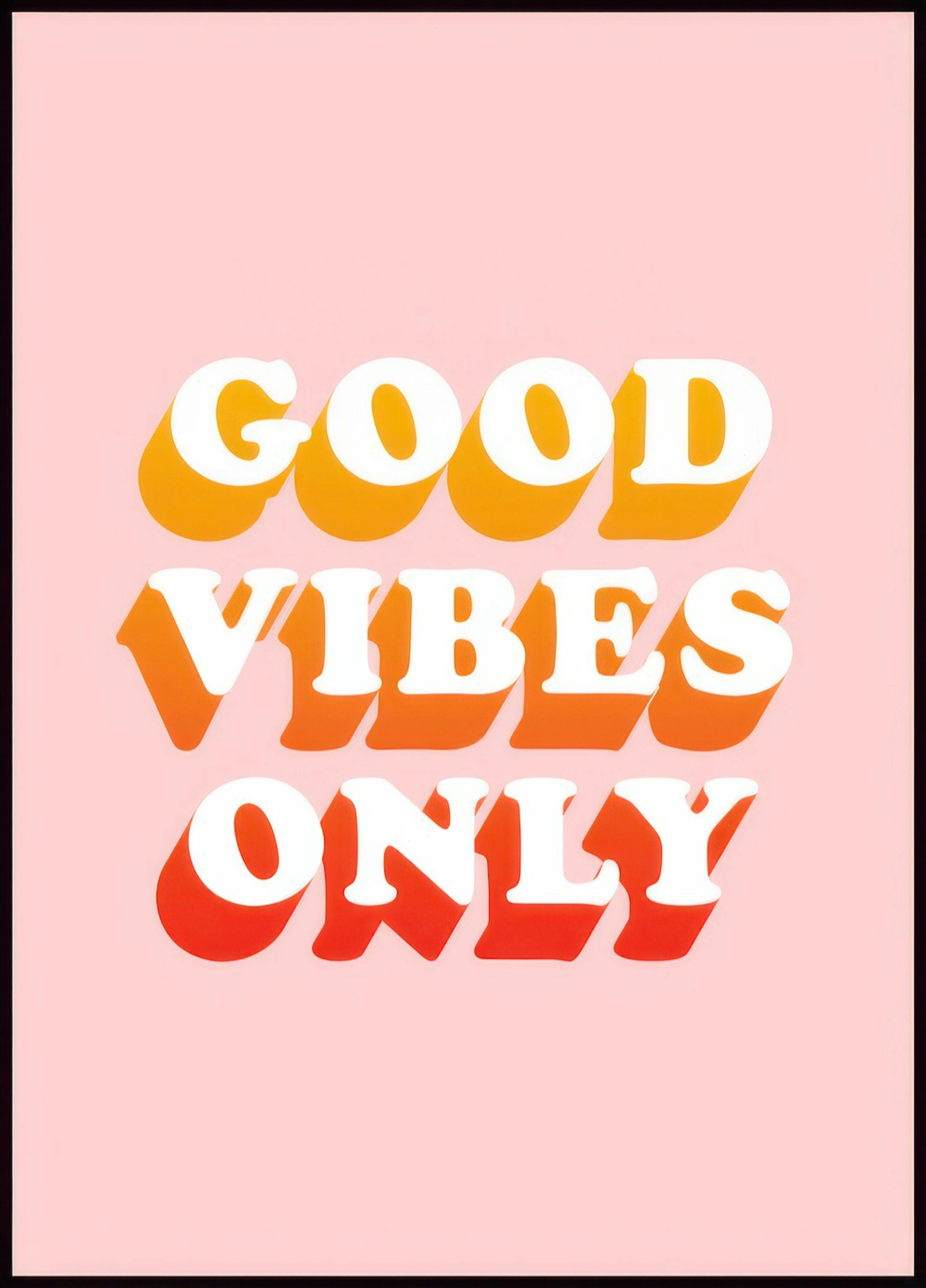 Good Vibes Only Póster 0