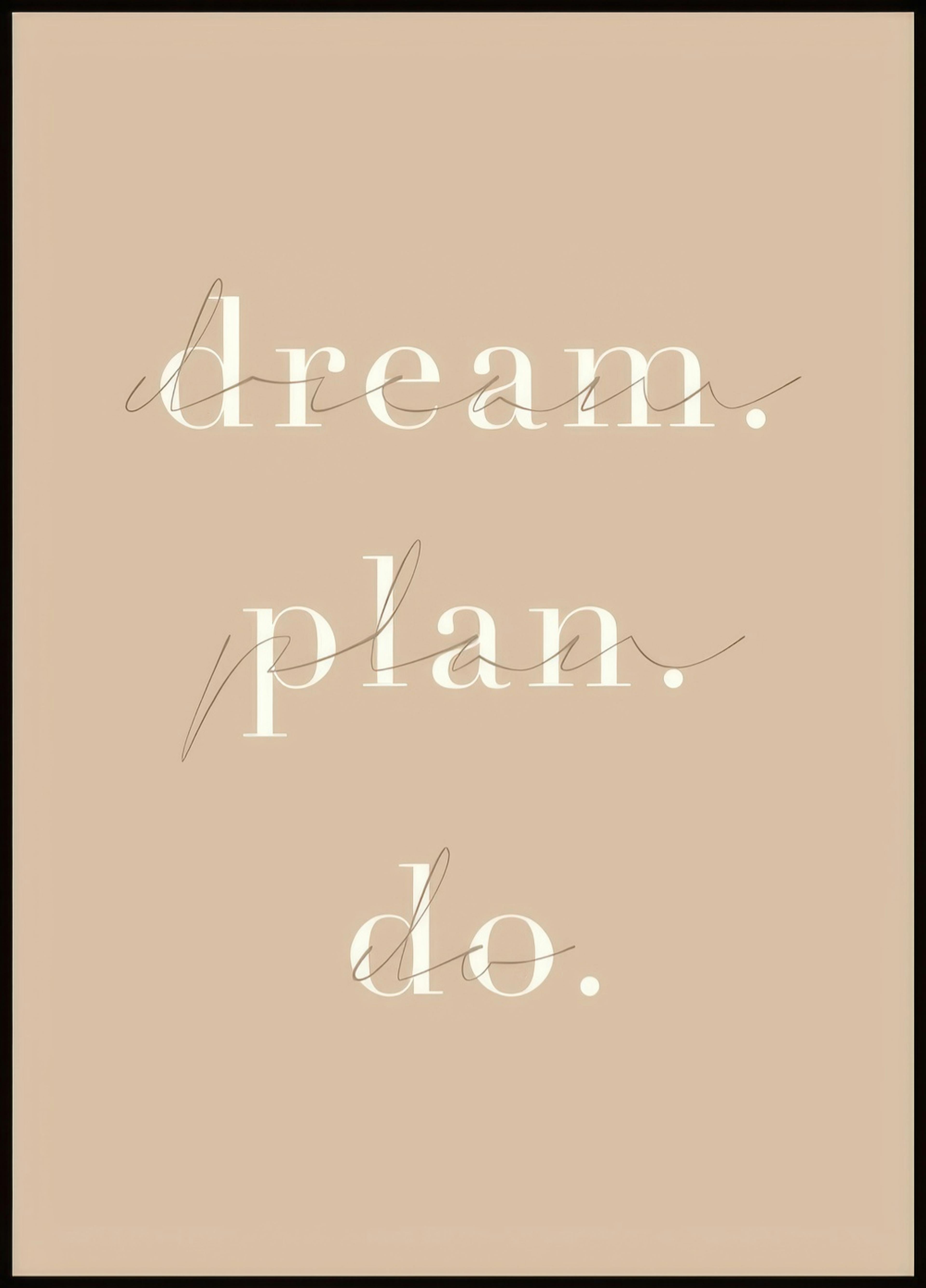 Dream Plan Do Poster 0