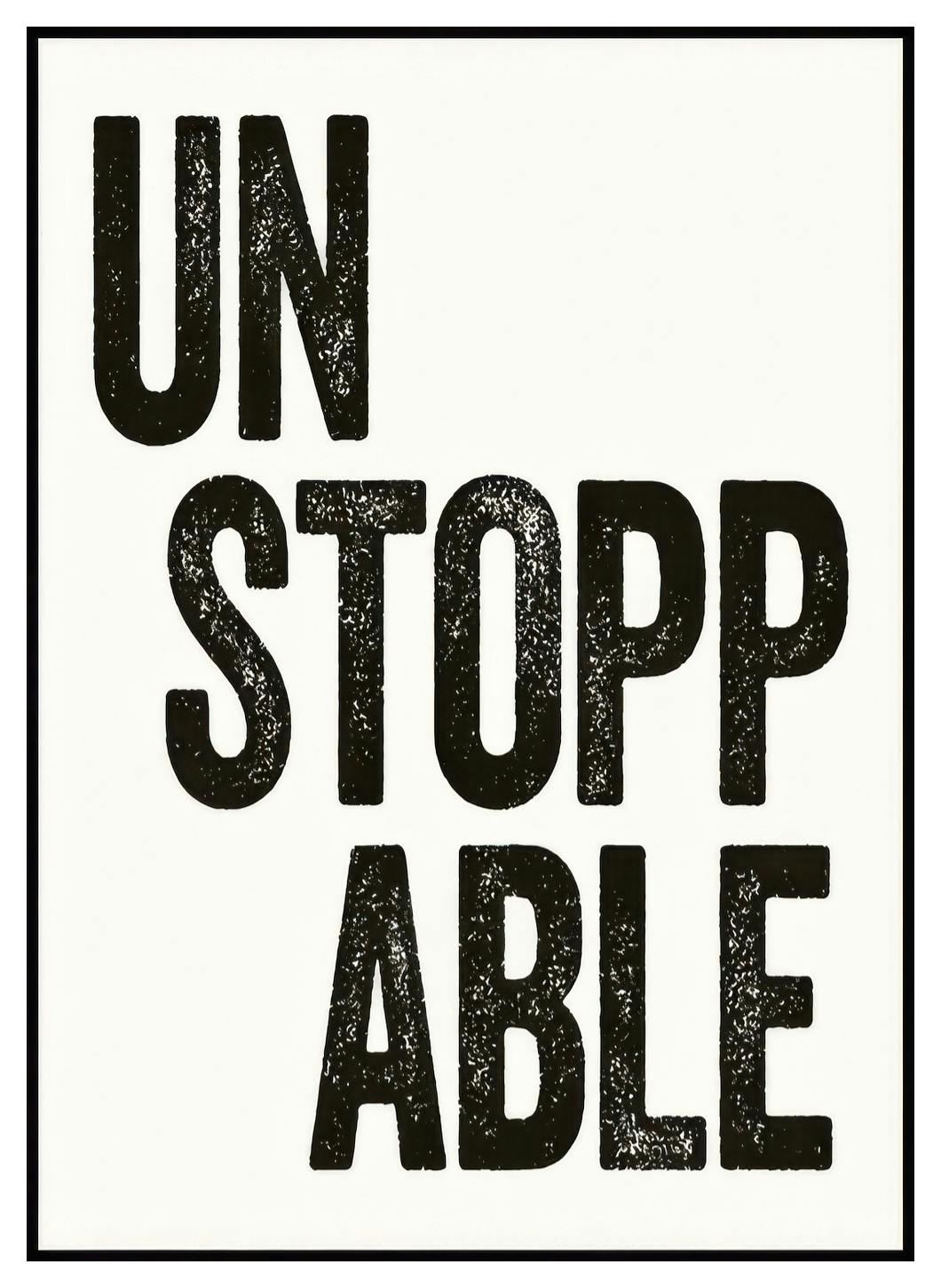 Unstoppable Poster (21x30 cm) - Poster Store