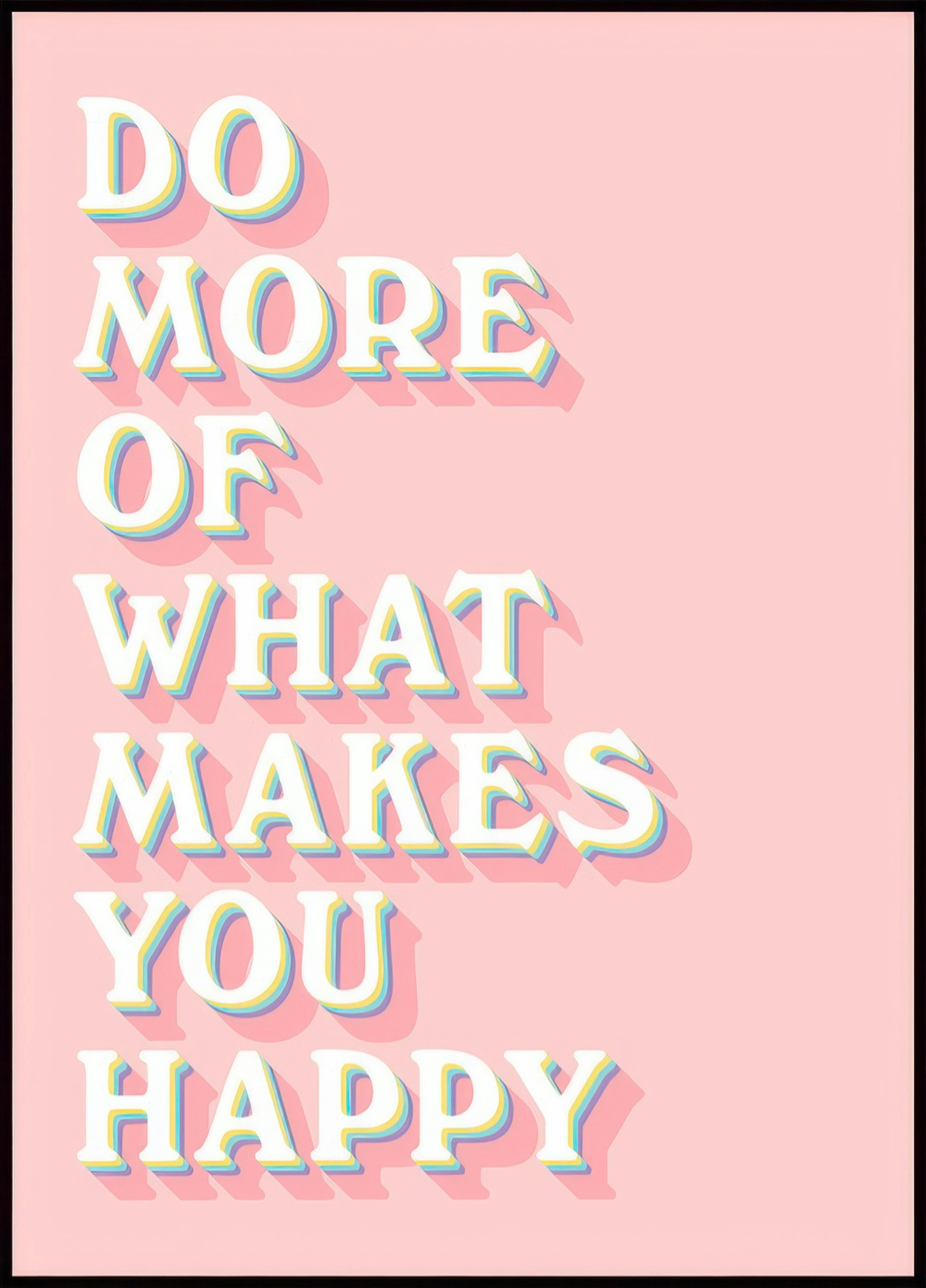 What Makes You Happy 0