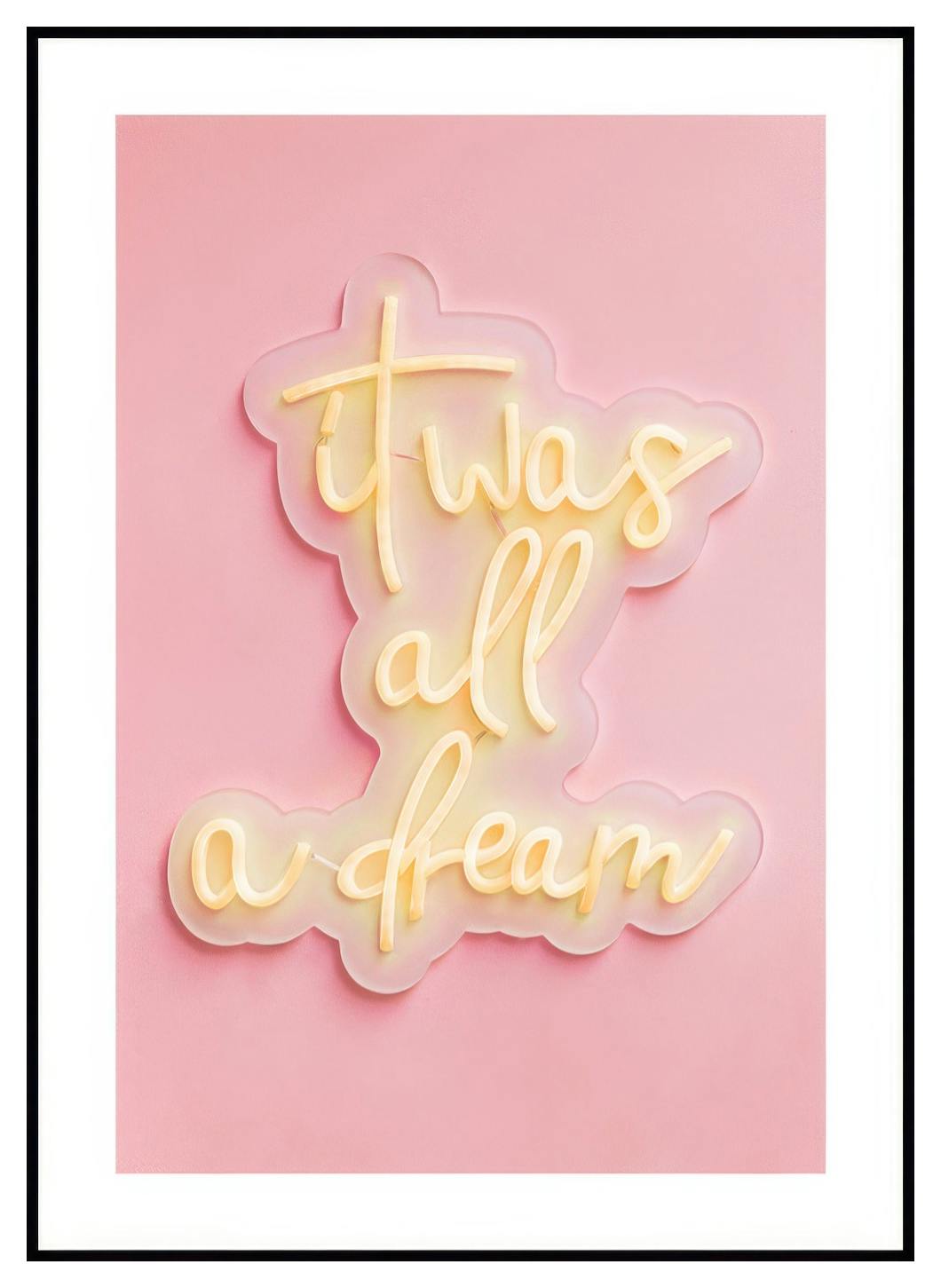 It Was All a Dream (30x40 cm) - Poster Store