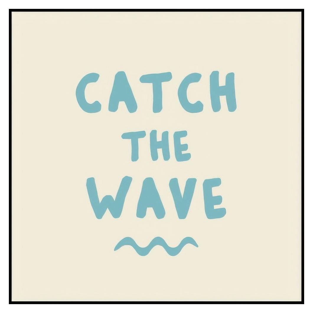 Catch the Wave Plakat (50x50 cm) - Poster Store