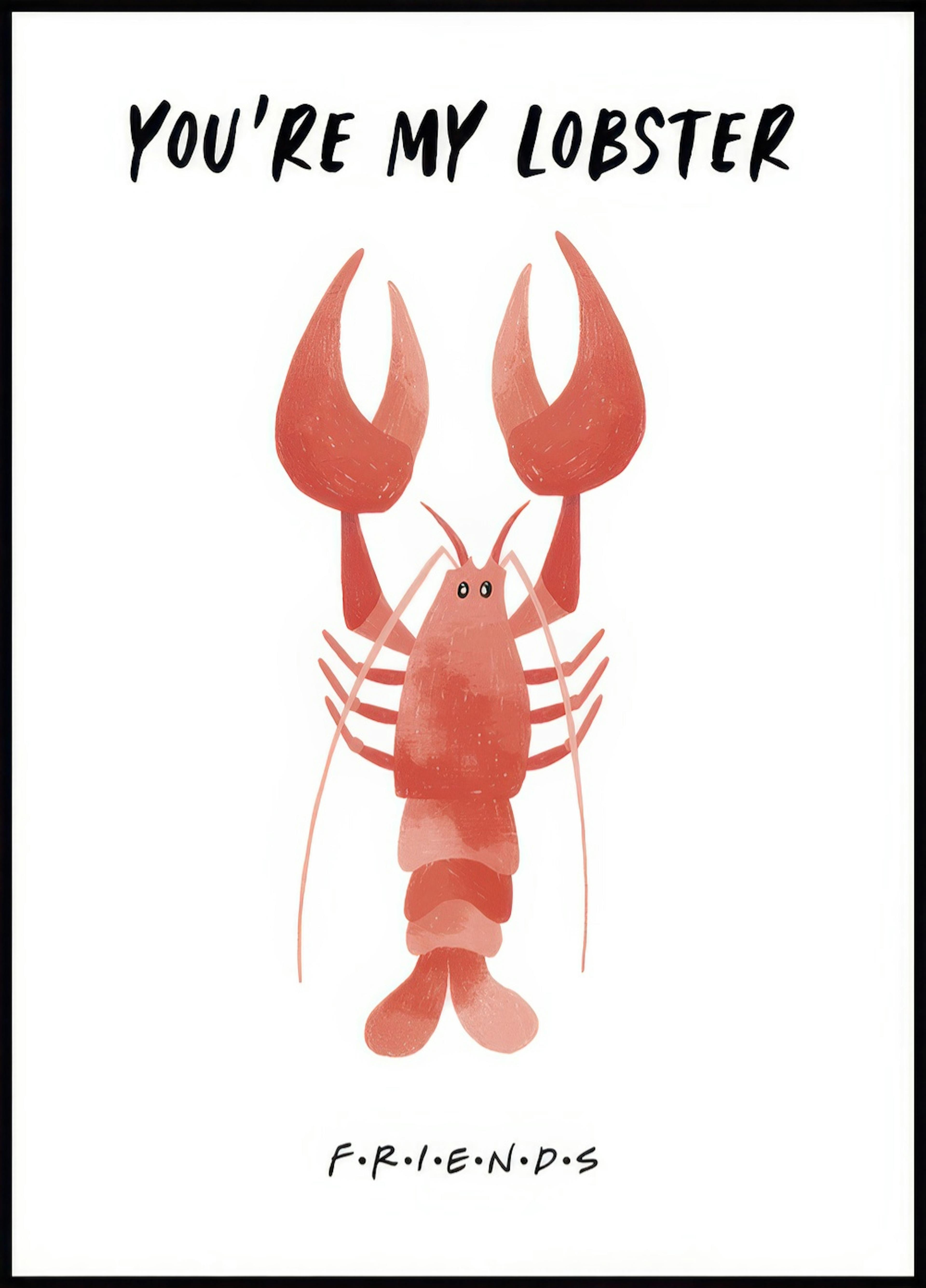 Friends™ - You're My Lobster Poster 0