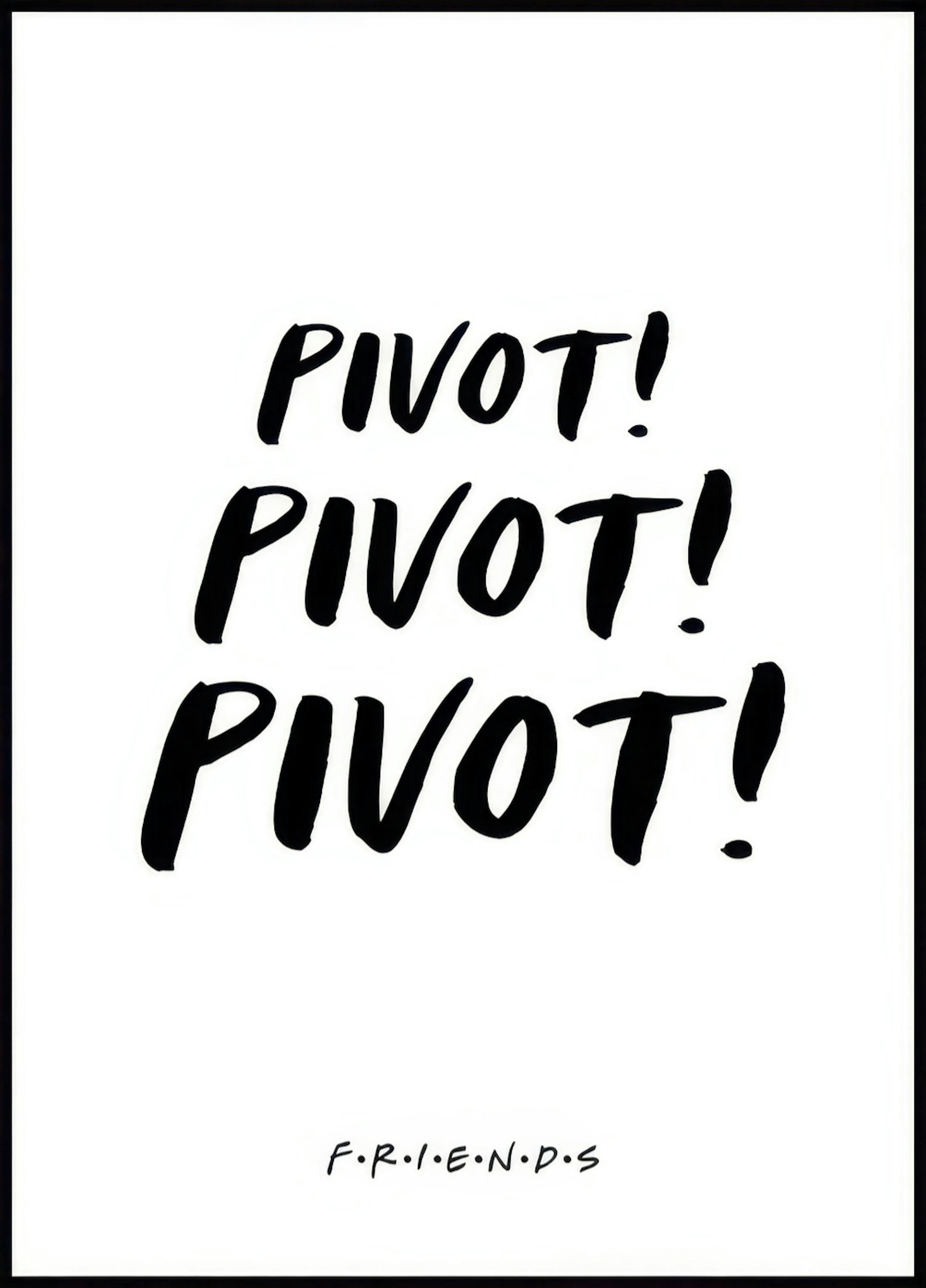 Friends™ - Pivot Poster 0
