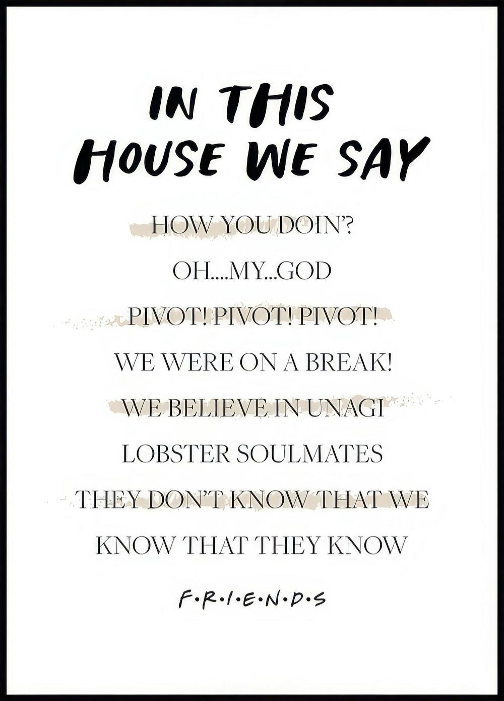 Friends™ - In This House Poster 0