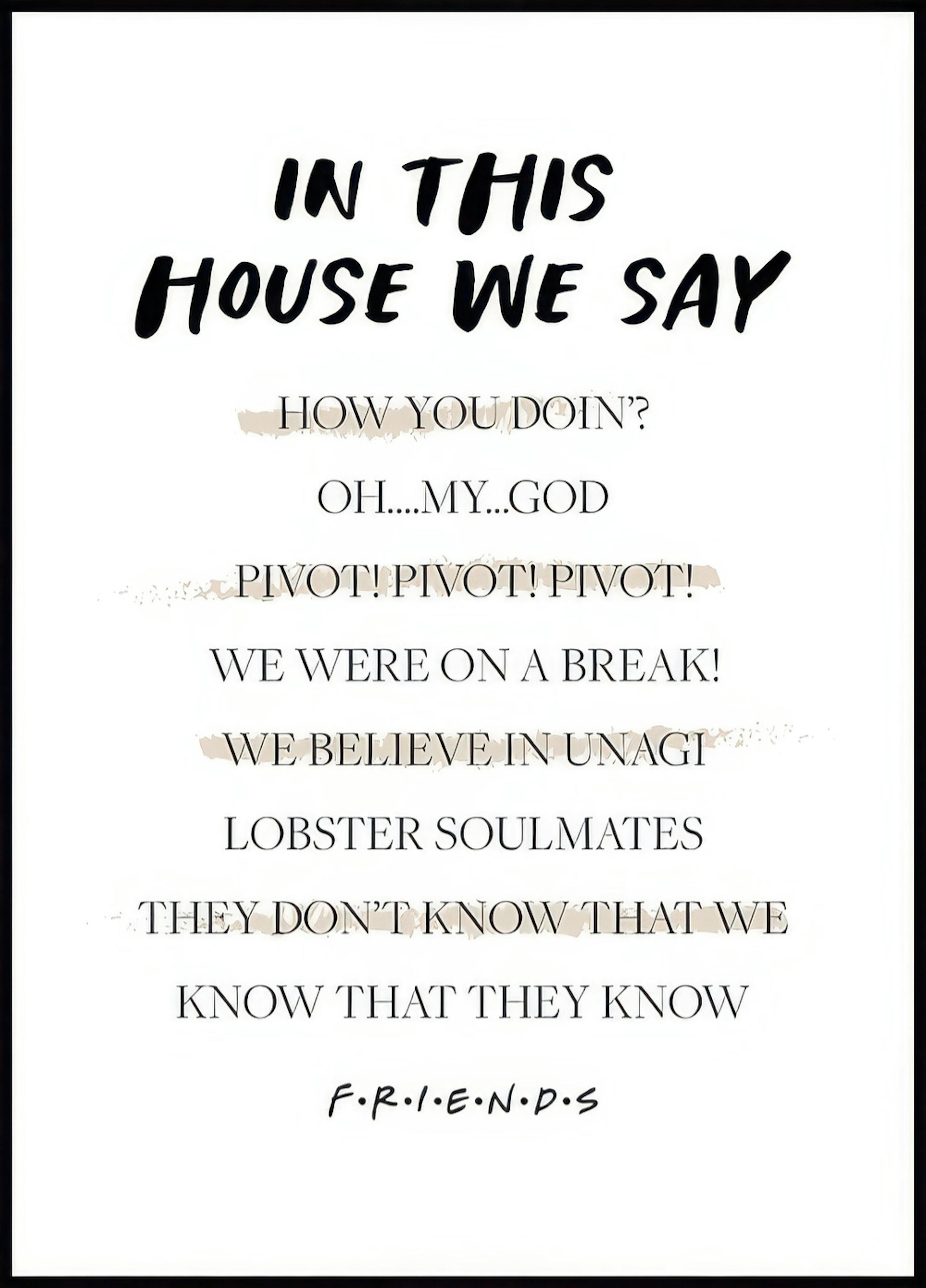 Friends™ - In This House Poster 0