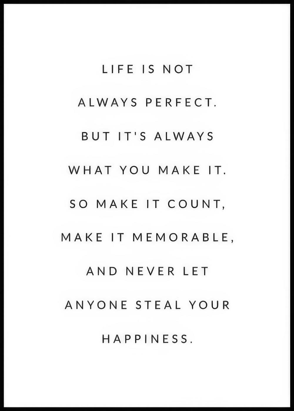 Ein personalisiertes Poster mit dem Zitat Life is not always perfect, but its always what you make it. So make it count, make it