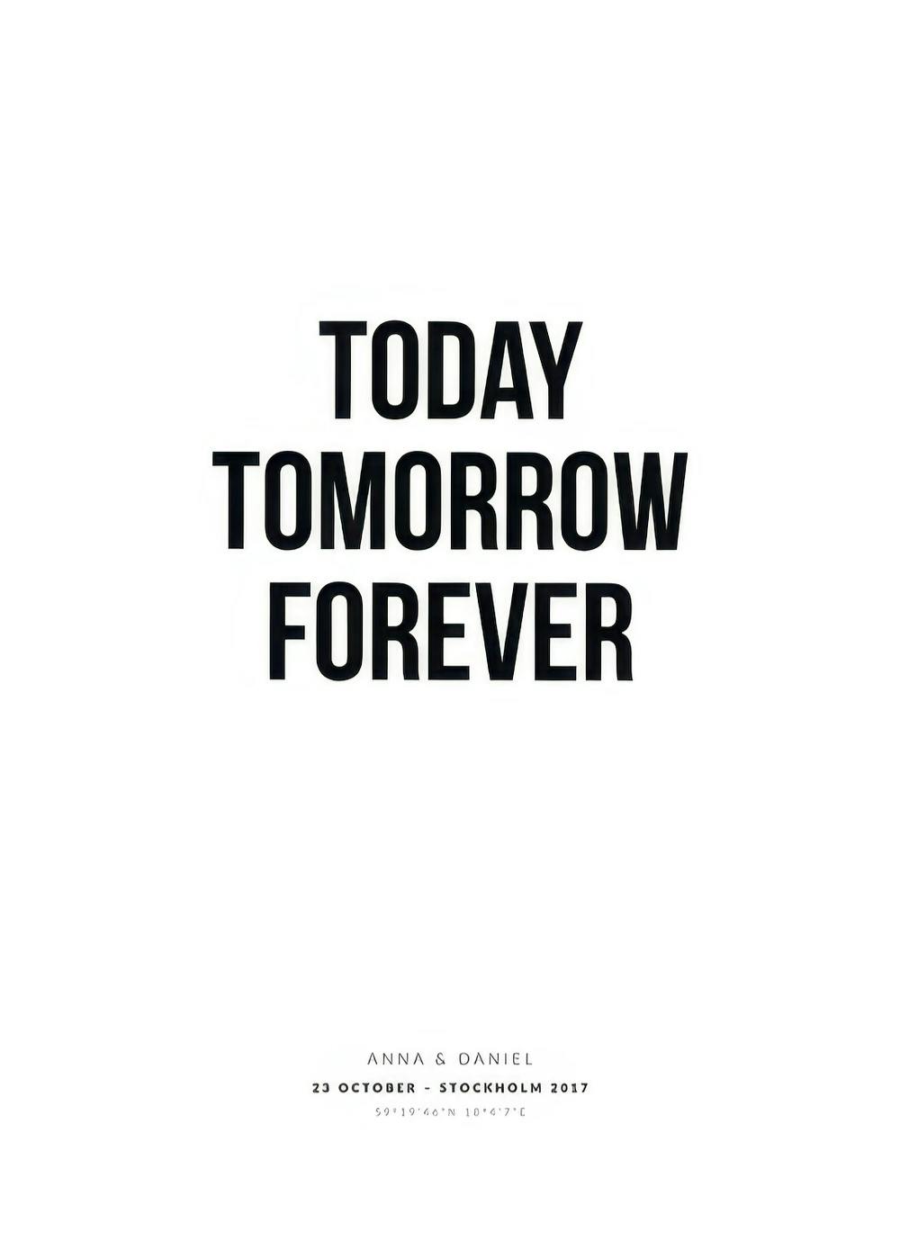Biały plakat personalizowany z czarnym napisem TODAY TOMORROW FOREVER i danymi Anna & Daniel.