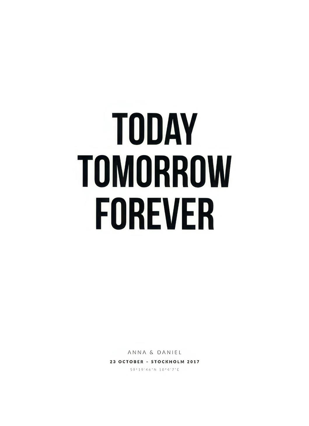 Today Tomorrow Forever personlig plakat (50x70 cm) - Poster Store