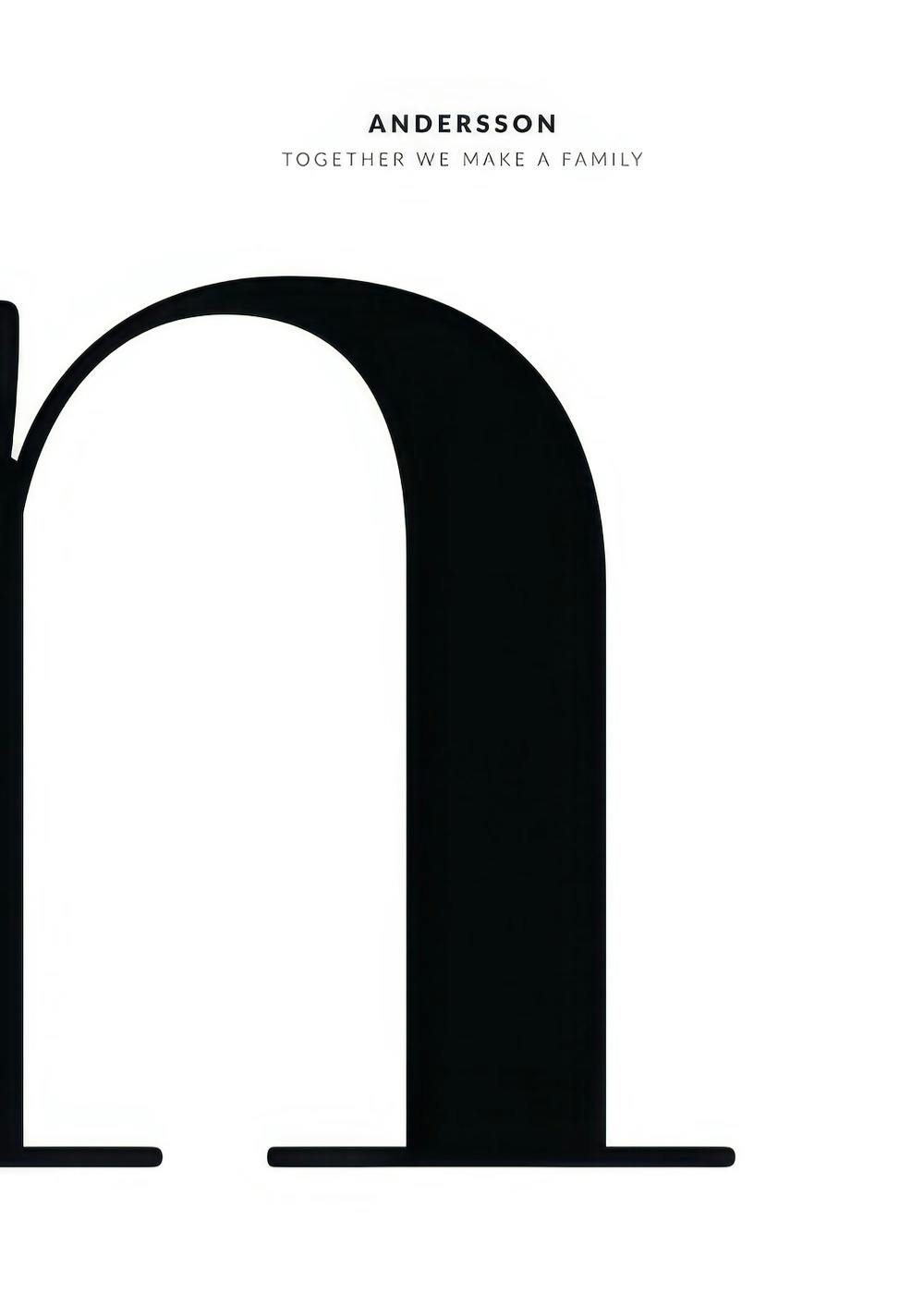 A personalised poster with a black minimalist n letter, and the text ANDERSSON TOGETHER WE MAKE A FAMILY on a white background.