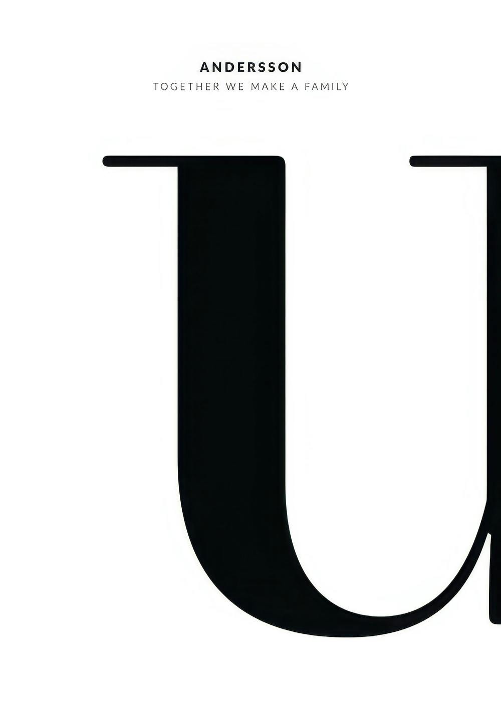 A personalized poster with a large black U at the bottom, and the words ANDERSSON TOGETHER WE MAKE A FAMILY at the top.
