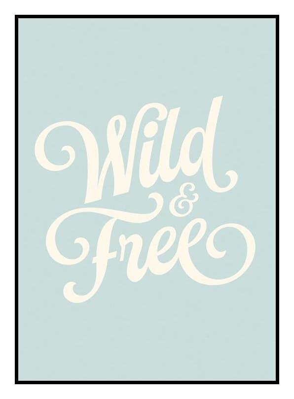 Wild en Vrij Blauw Poster (30x40 cm) - Poster Store