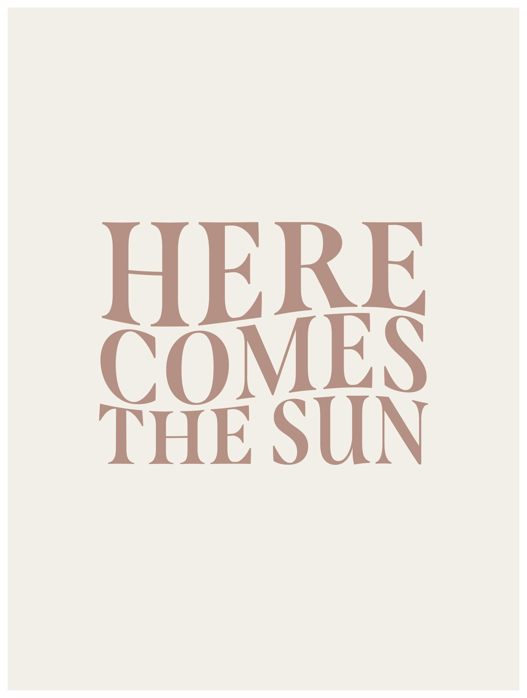 Prints Here Comes The Sun Poster (21x30 cm) - Poster Store
